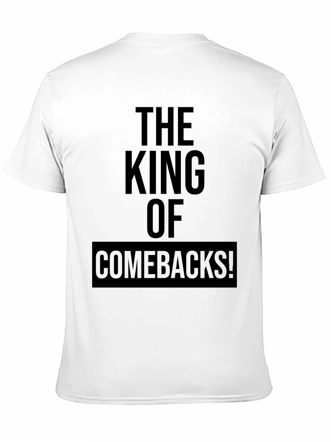 Black The King of Comebacks Black Graphic Tee view 11