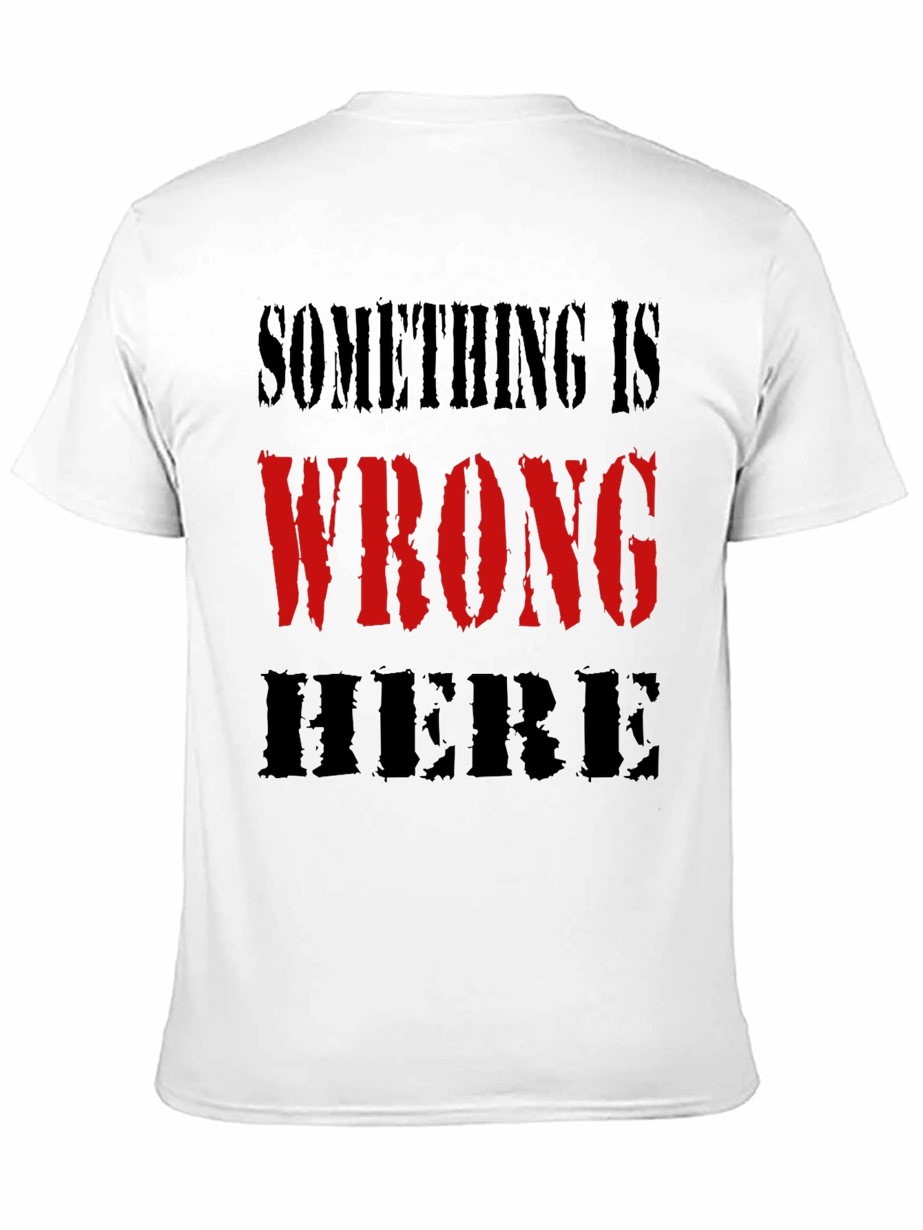 Black Something is Wrong Here Graphic Tee - Bold Statement Shirt view 11