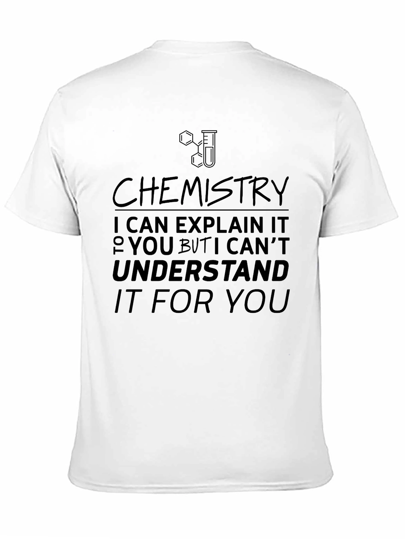 Black Chemistry Explained T-Shirt - Science Humor Tee view 11