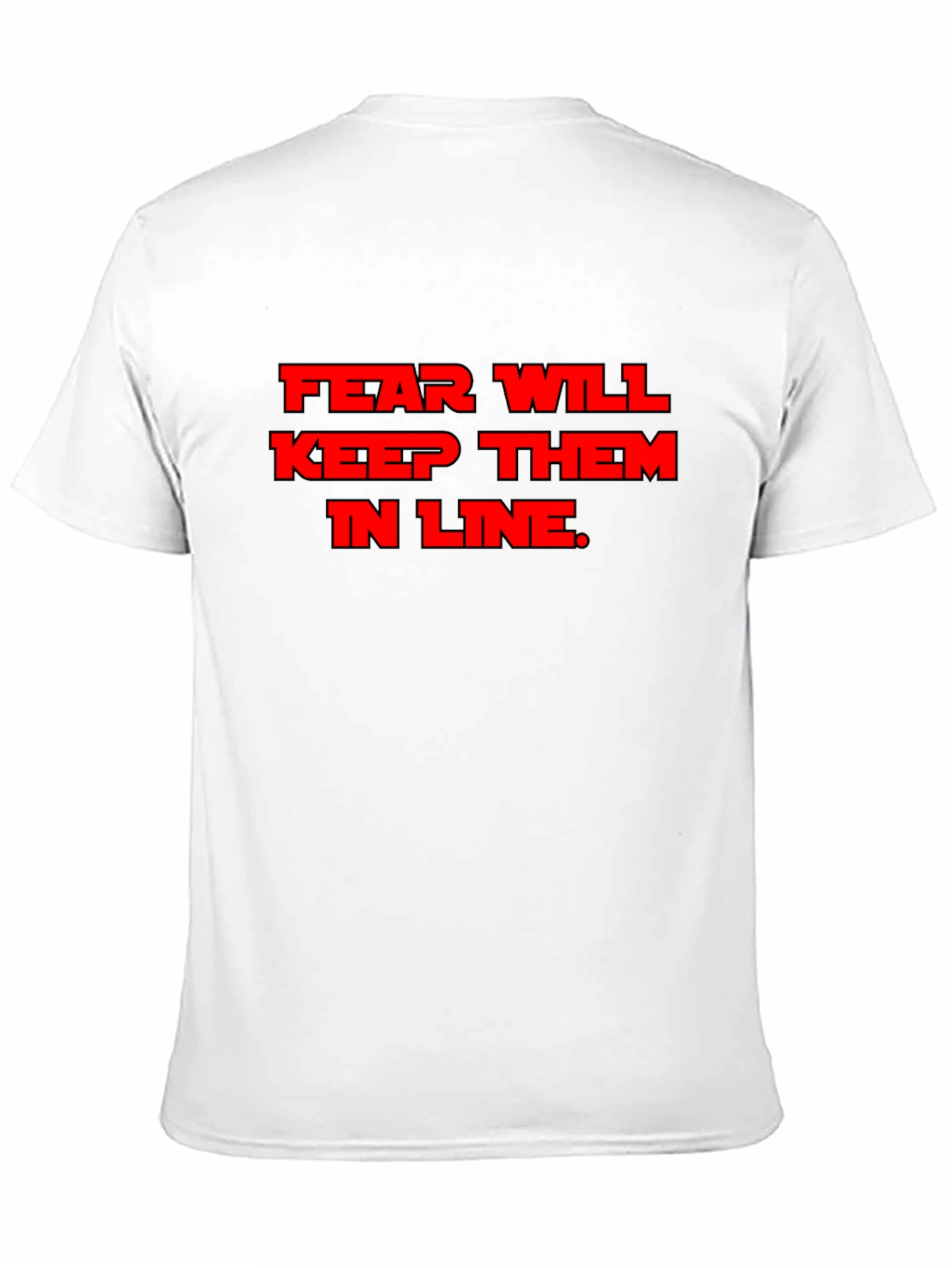 Black Fear Will Keep Them in Line T-Shirt view 11