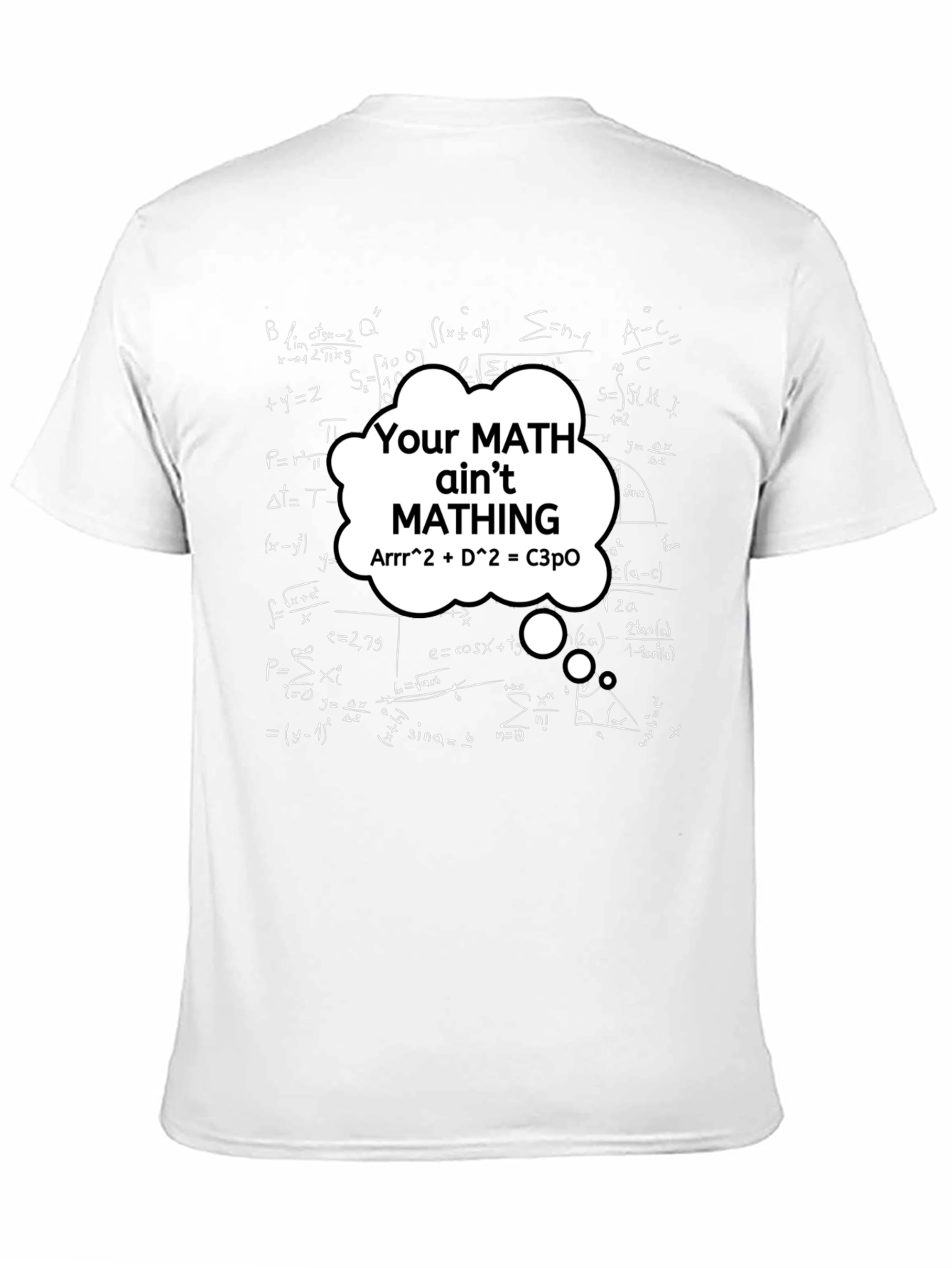 Black Math Humor T-Shirt - Your Math Ain't Mathing! view 11
