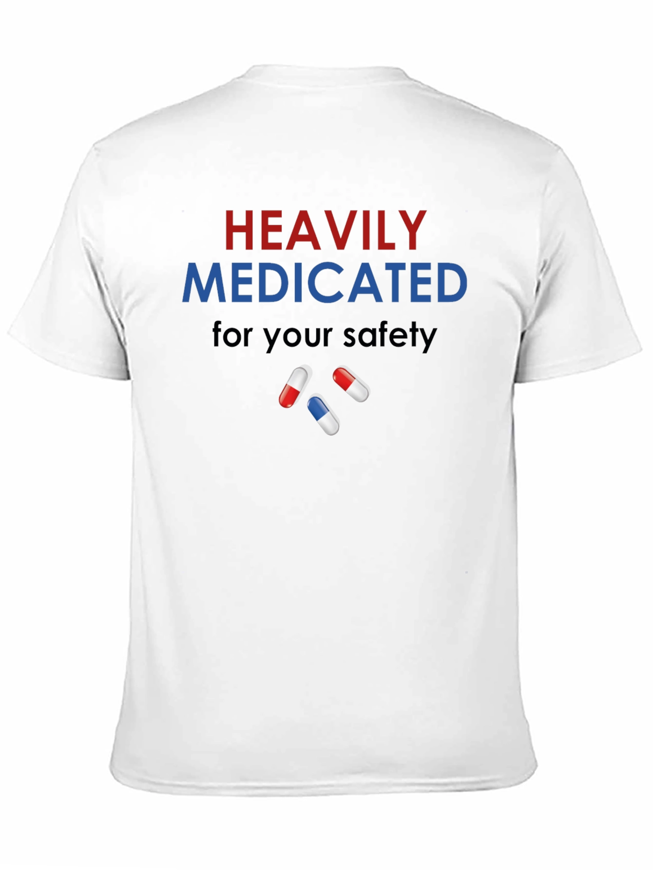 Heavily Medicated T-Shirt - Funny Graphic Tee - 11