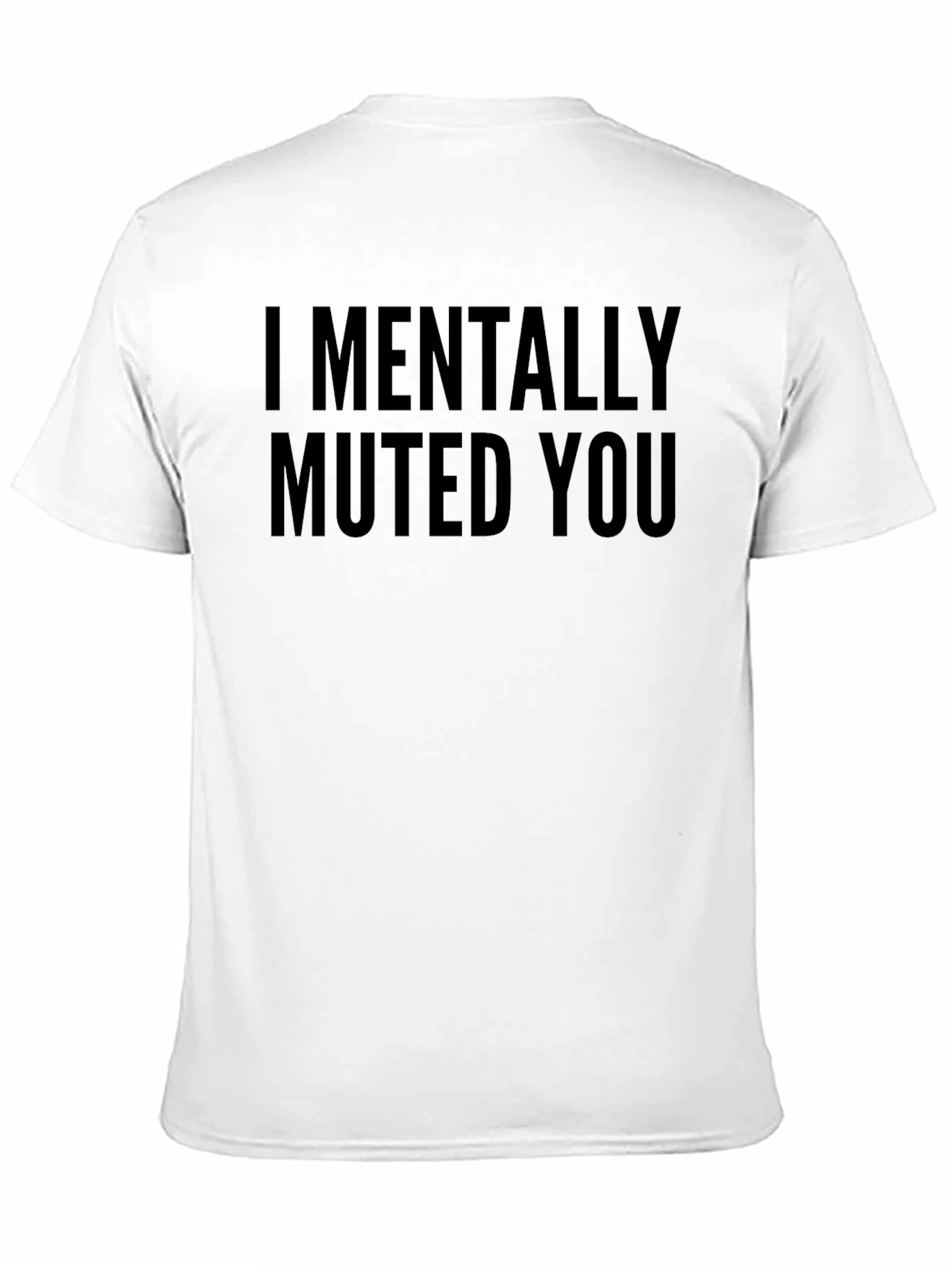 Black I Mentally Muted You Graphic T-Shirt view 11