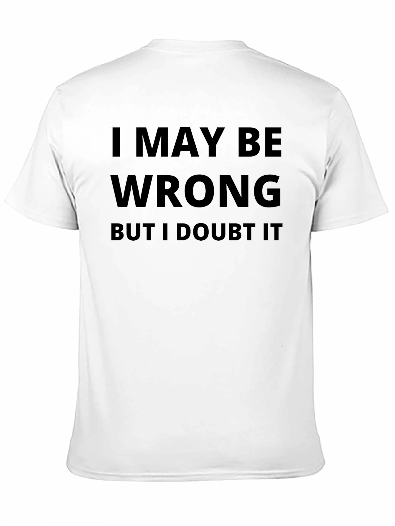 Black I May Be Wrong Graphic T-Shirt view 11