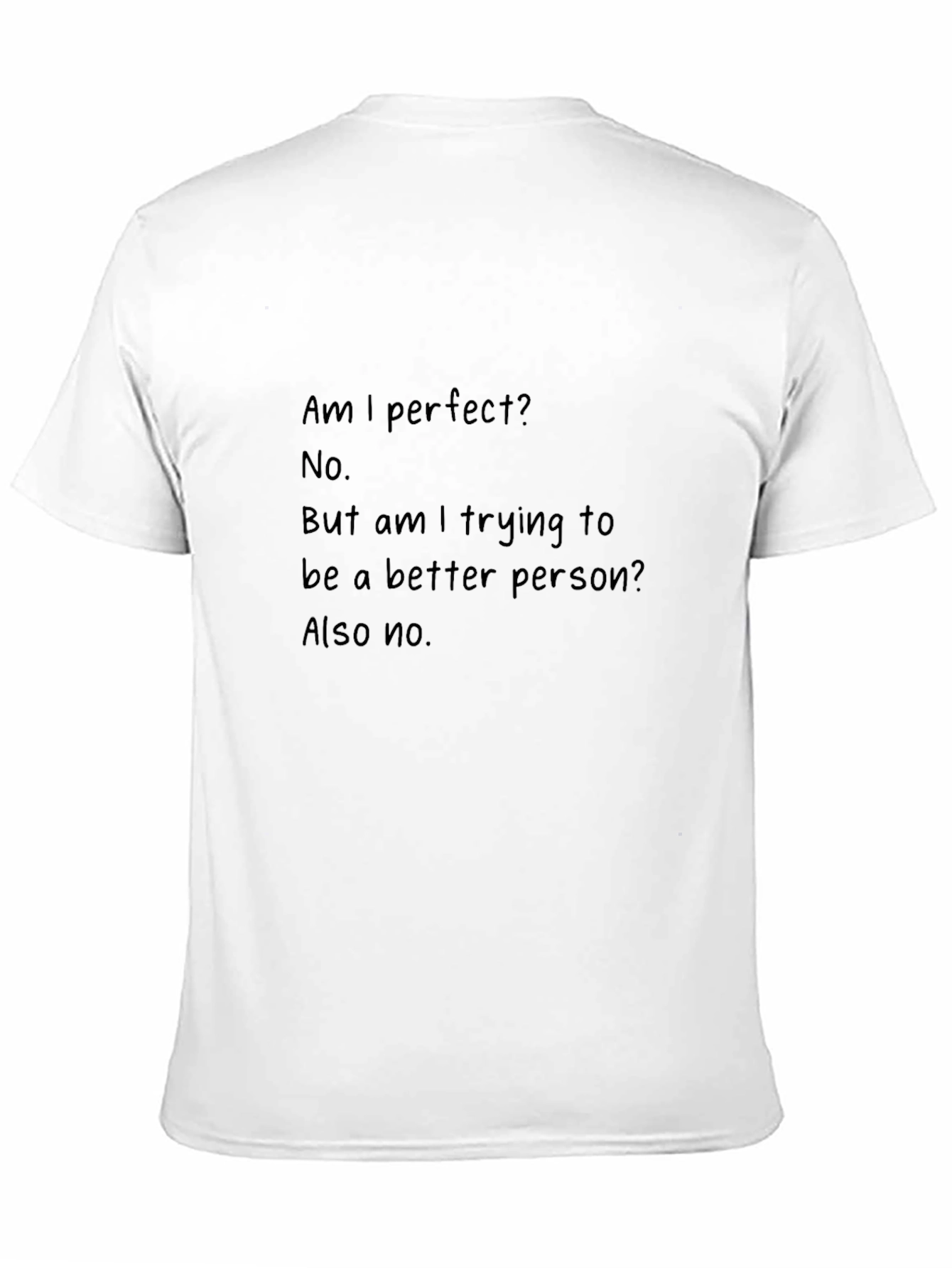 Black Humorous T-Shirt: Am I Perfect? No. Also No. view 11