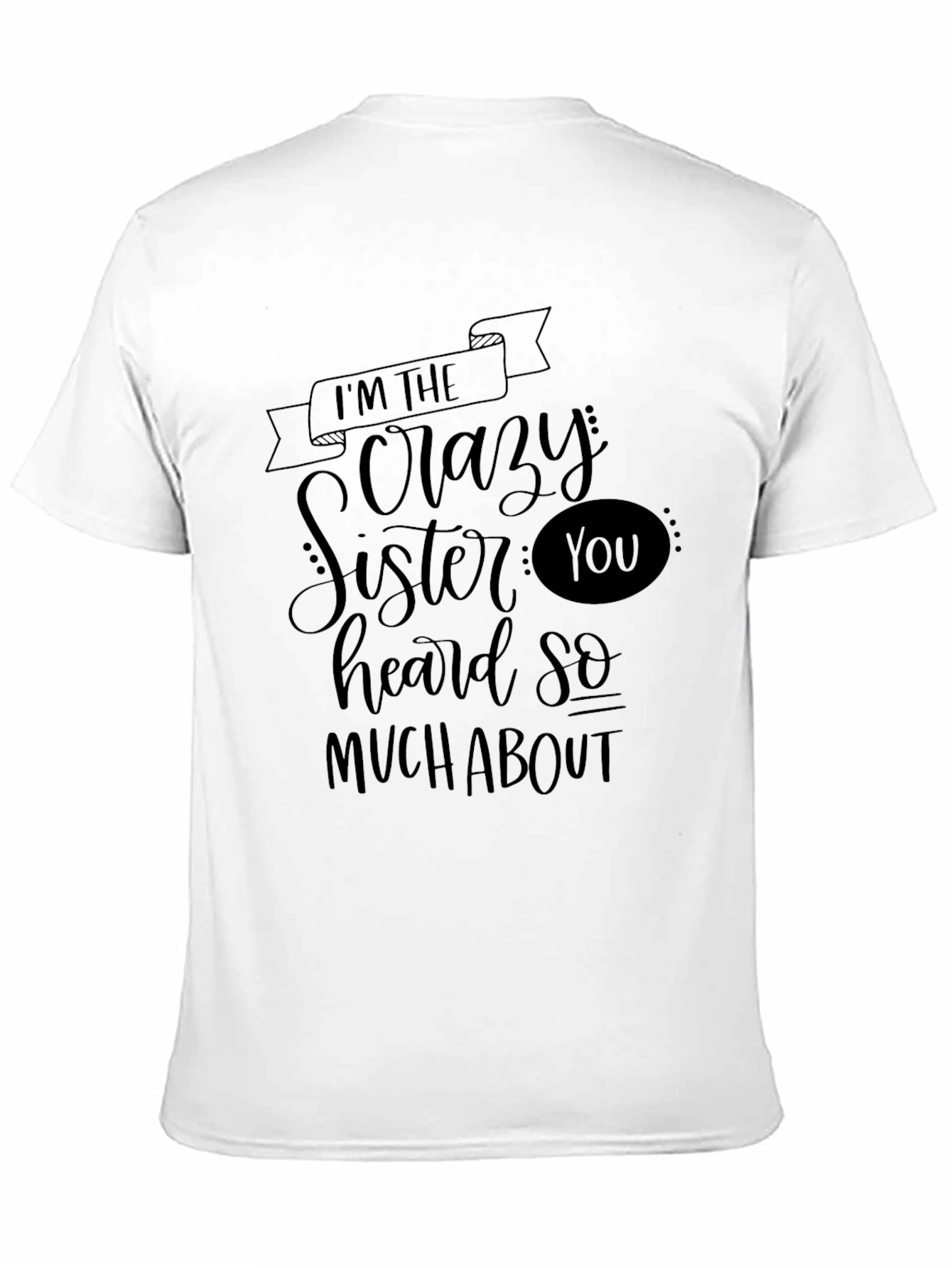 Black Crazy Sister T-Shirt - Fun Novelty Tee view 11