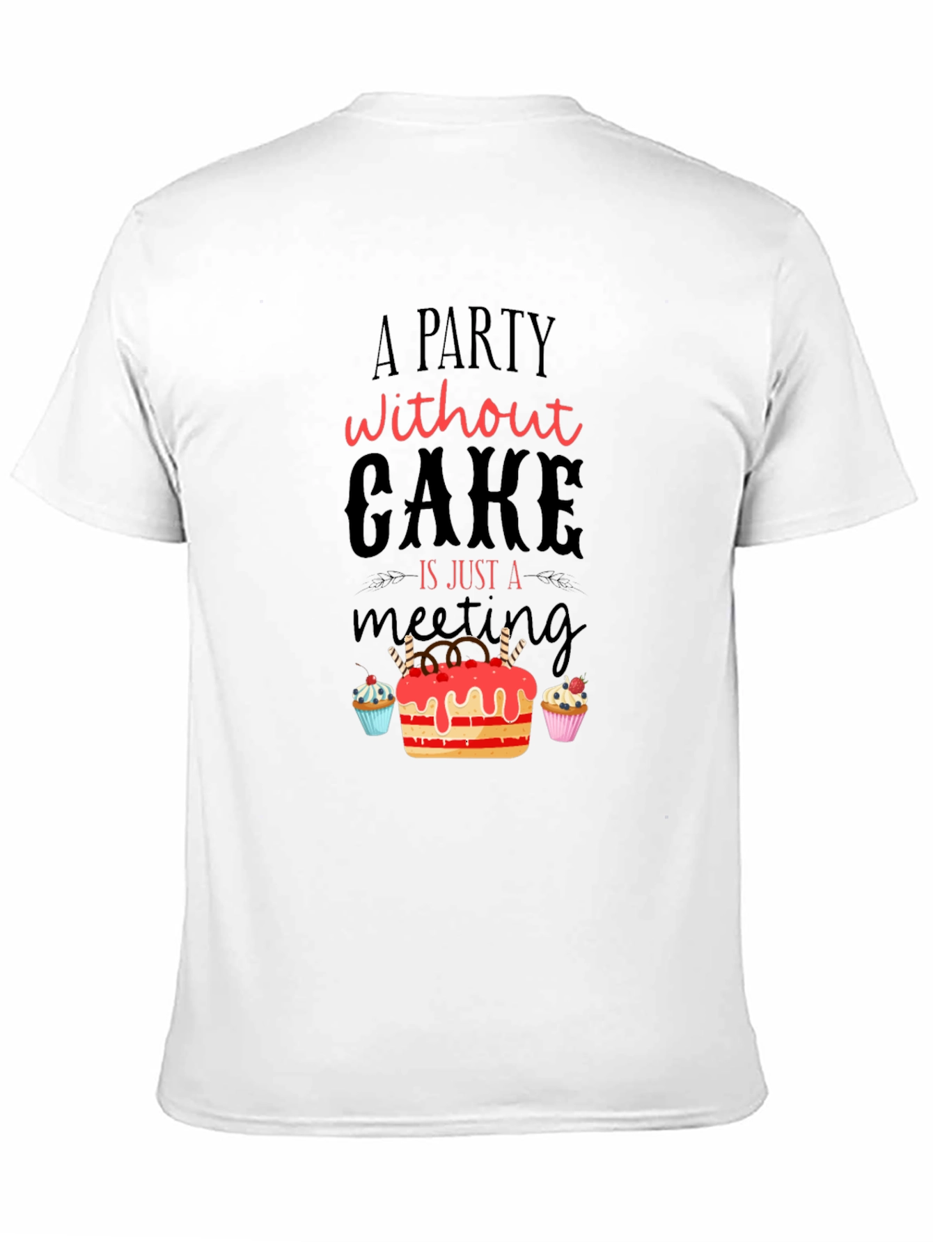 Black Party Without Cake T-Shirt - Funny Dessert Tee view 11
