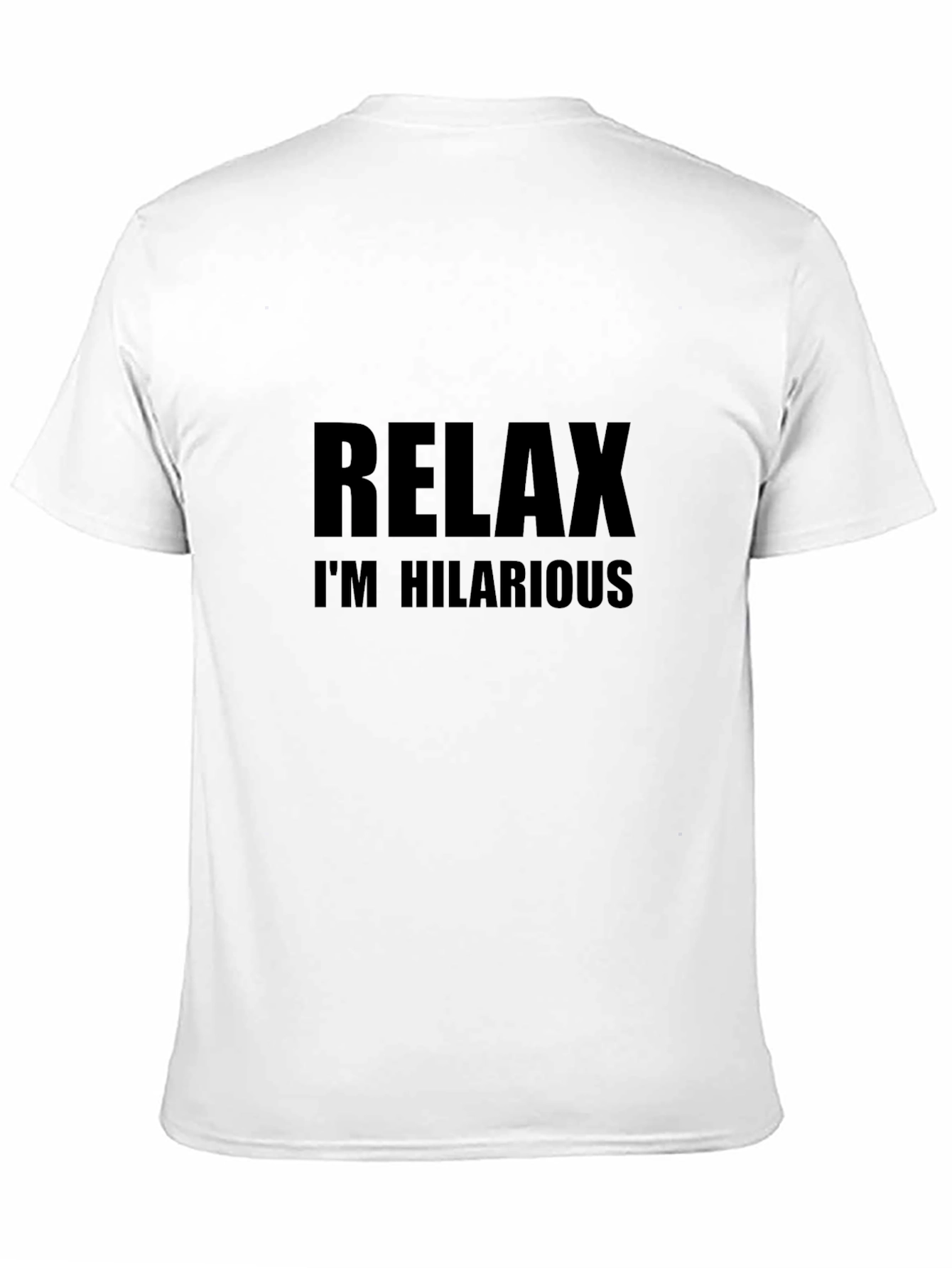 Black Relax I'm Hilarious Graphic T-Shirt view 11