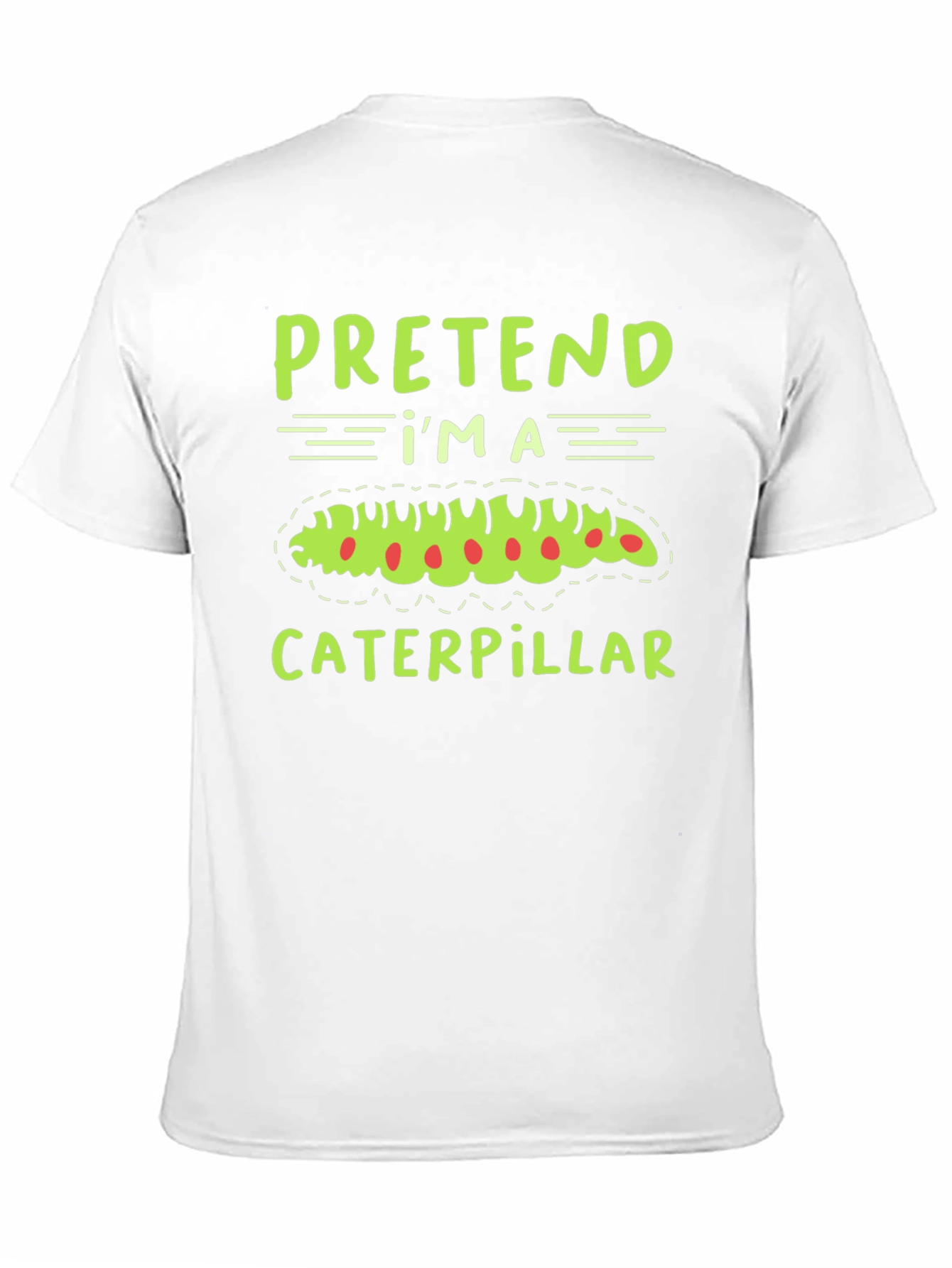 Black Pretend I'm a Caterpillar Funny T-Shirt view 11