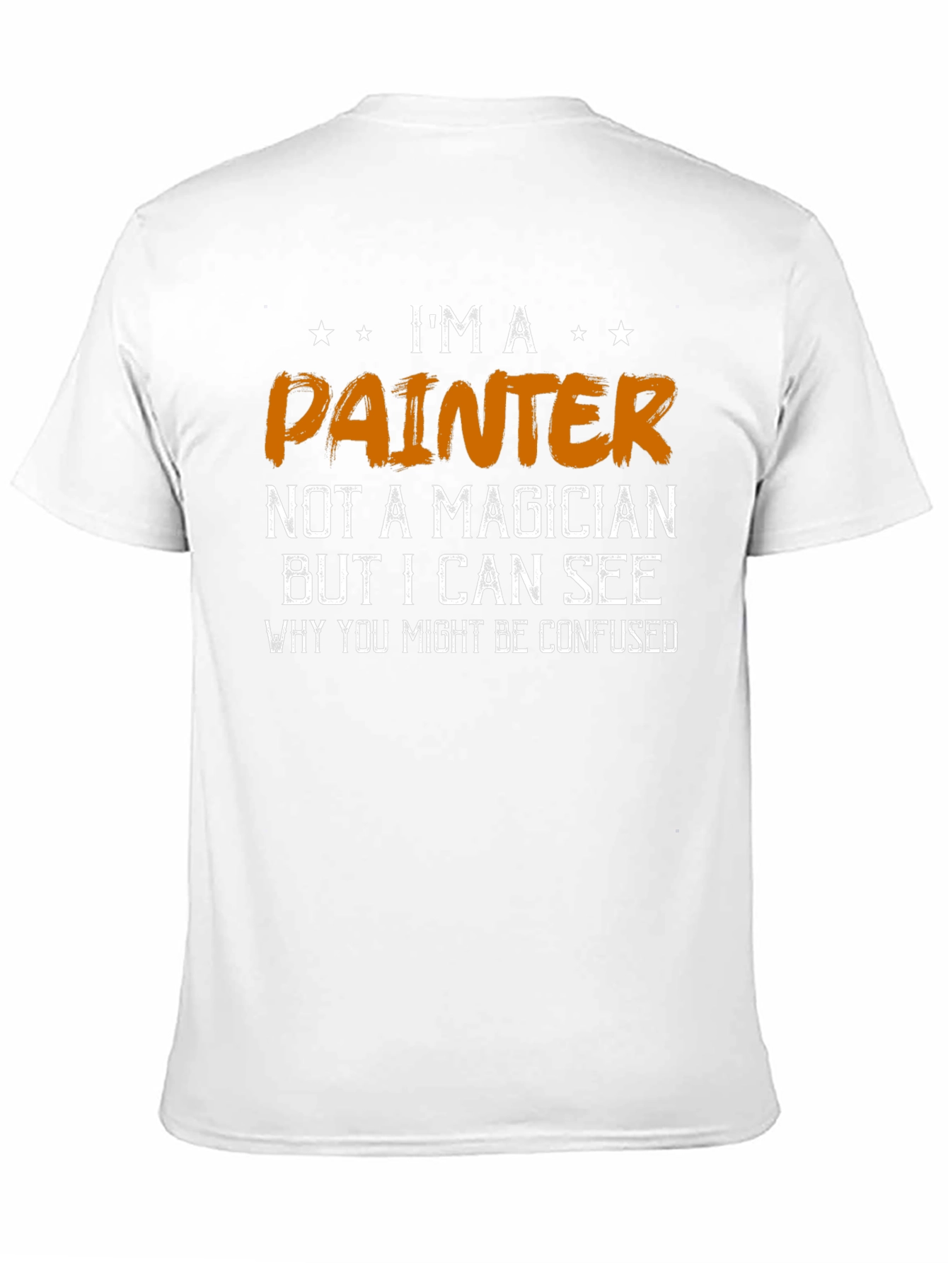 Black I'm a Painter Funny Graphic T-Shirt view 11