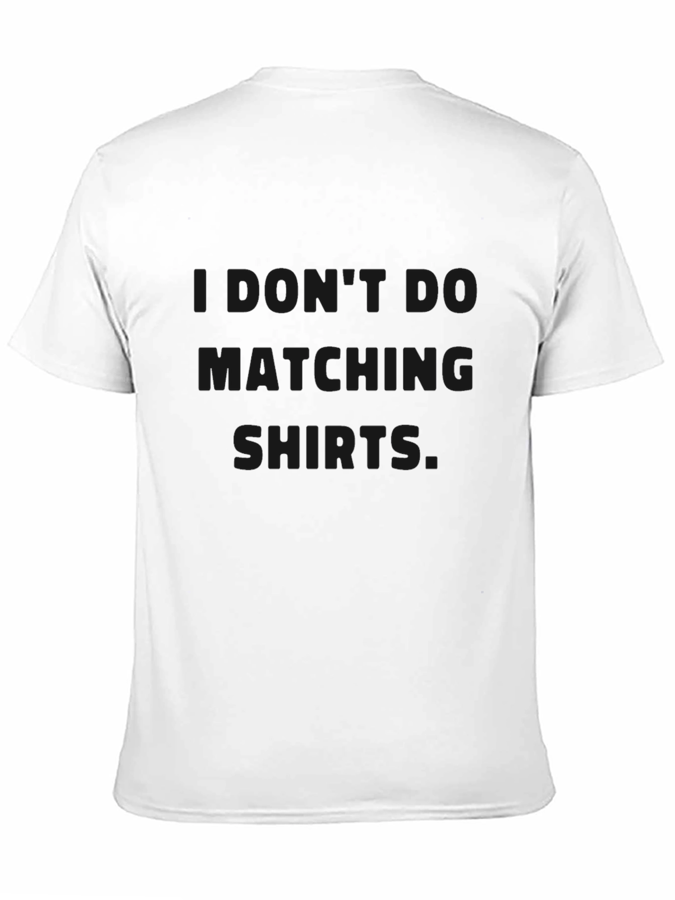Black I Don't Do Matching Shirts Graphic Tee view 11
