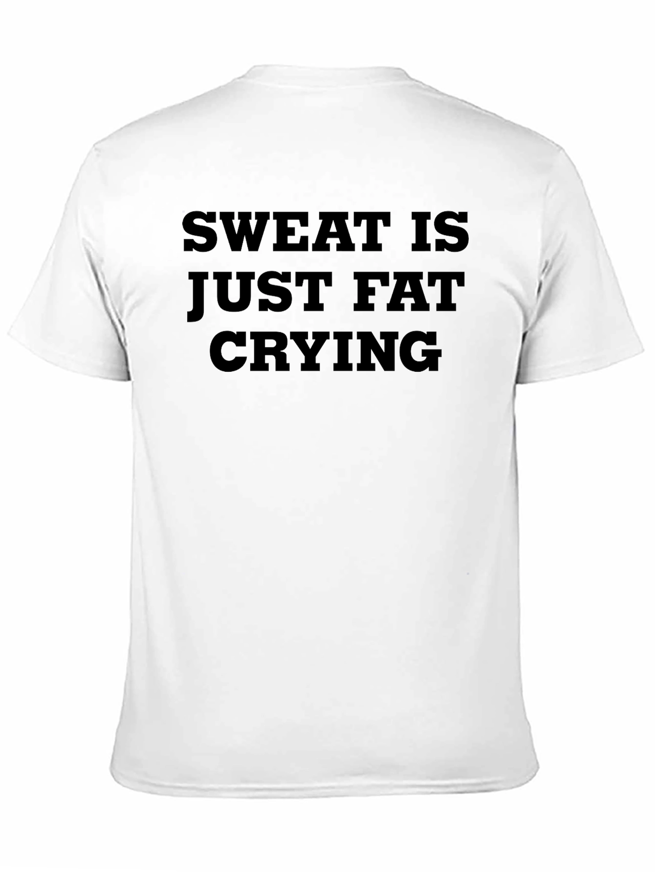 Black Sweat Is Just Fat Crying Graphic Tee - Black Unisex T-Shirt view 11