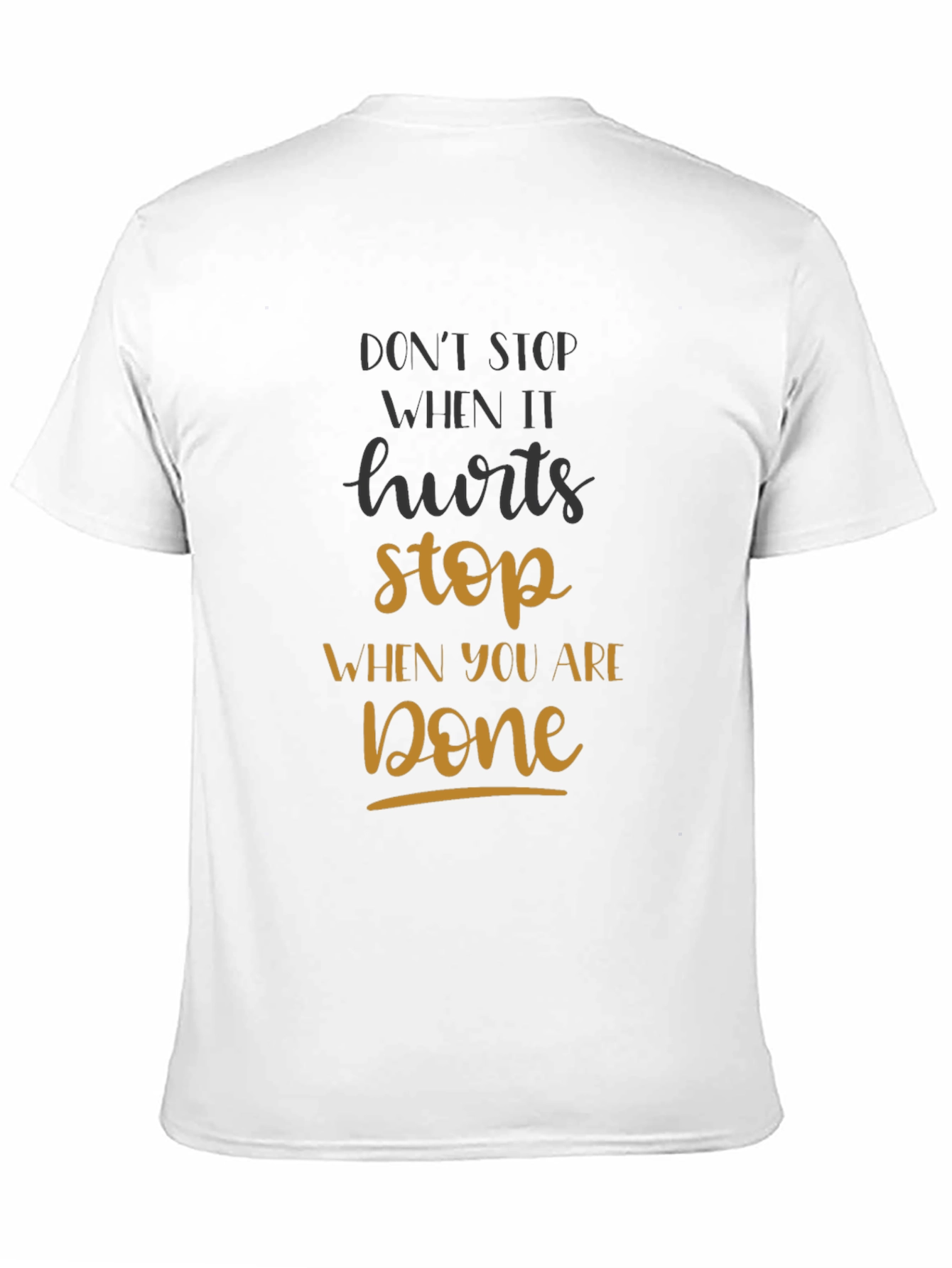 Black Motivational Graphic T-Shirt - Don't Stop When It Hurts view 11
