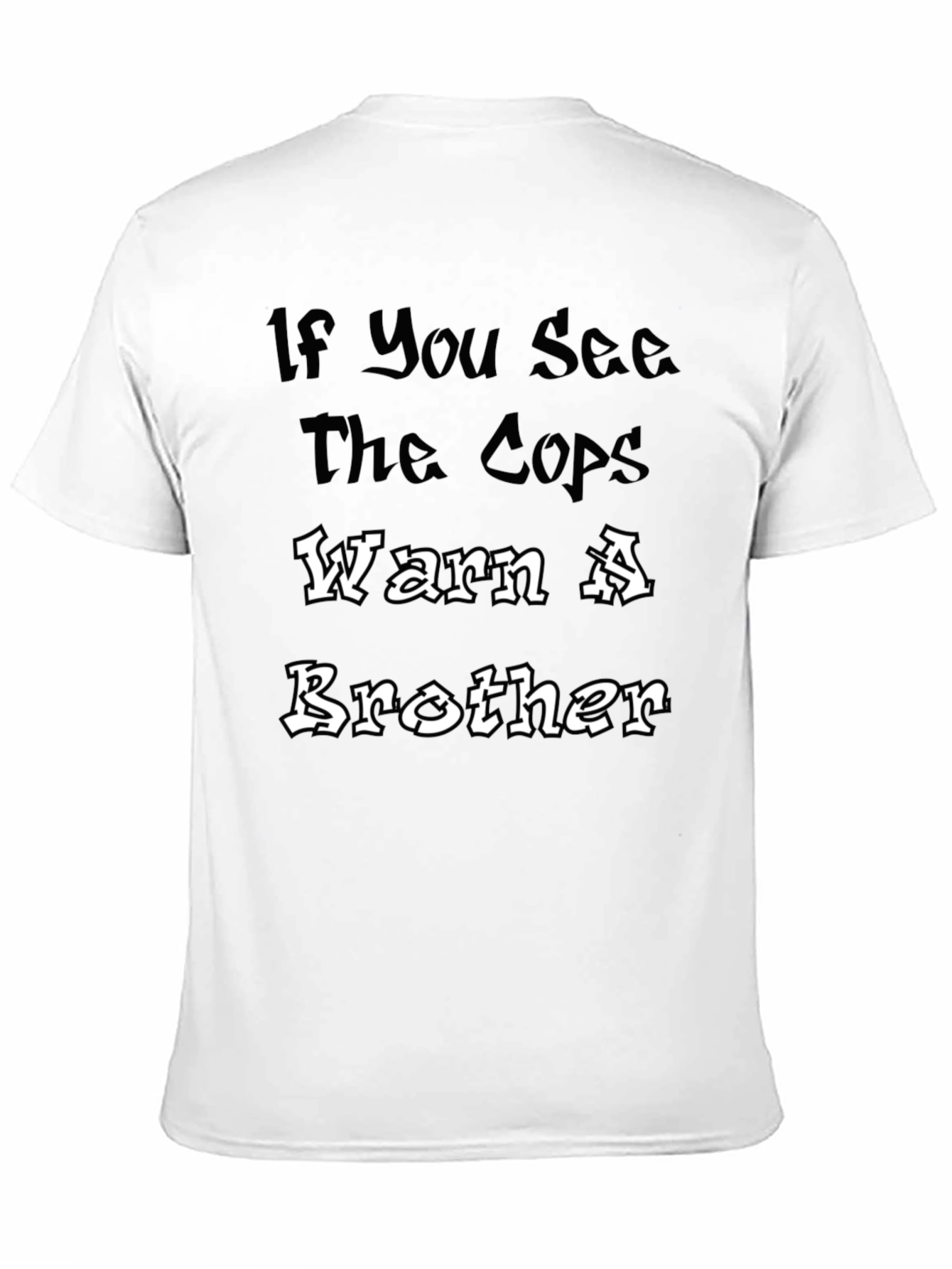 Black Warn A Brother Tee - Bold Statement T-Shirt view 11