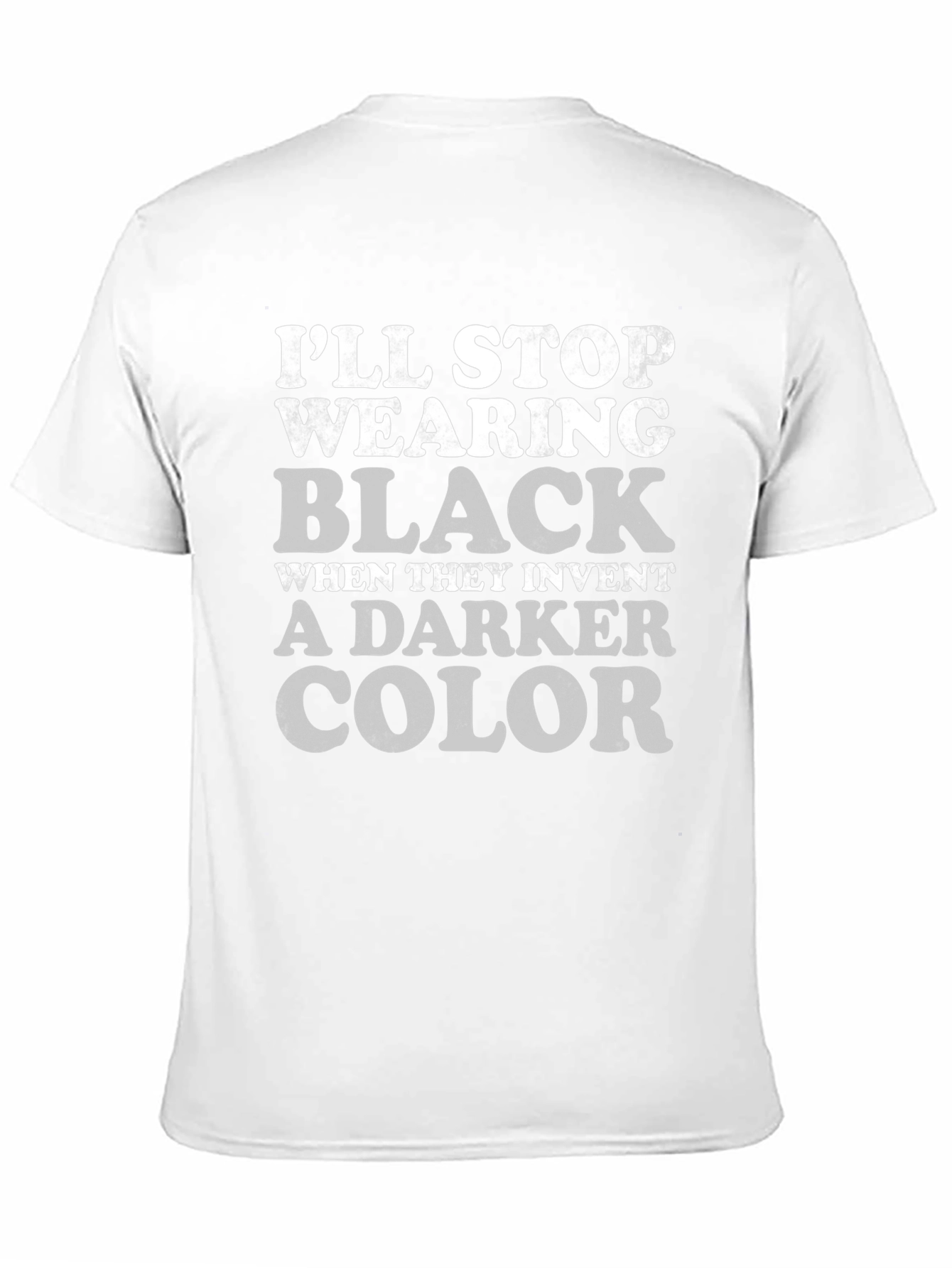 Black I'll Stop Wearing Black T-Shirt view 11