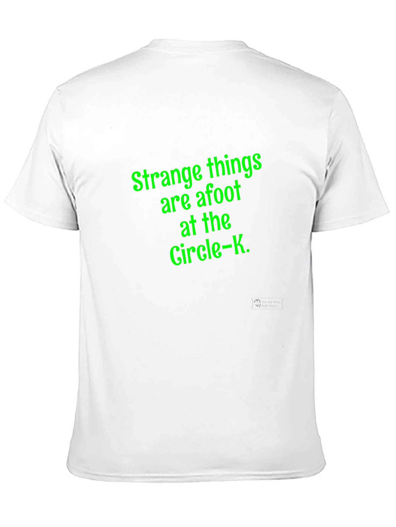 Black Strange Things are Afoot at the Circle-K T-Shirt view 11