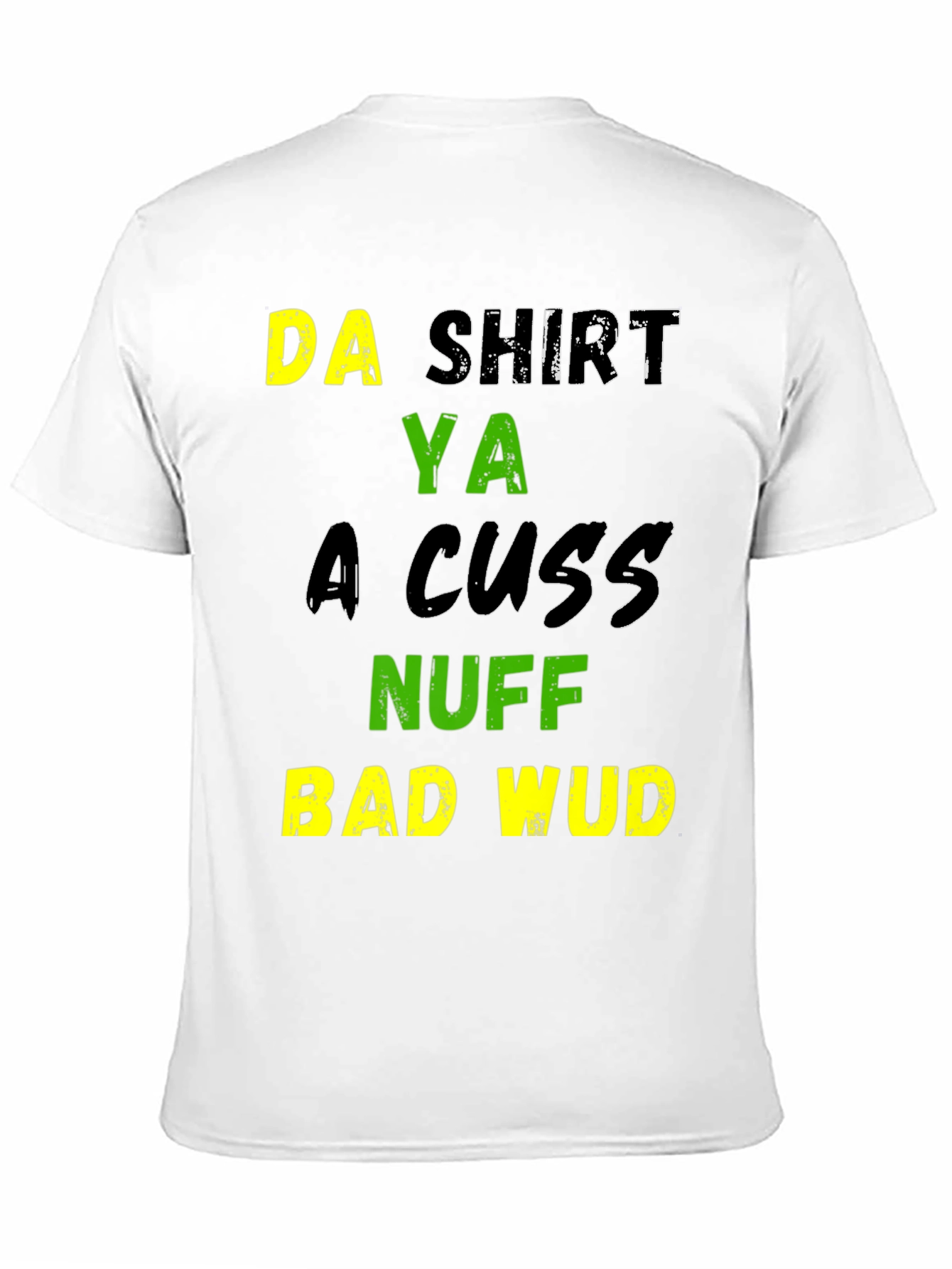 Black Funny Da Shirt Ya A Cuss Graphic T-Shirt view 11