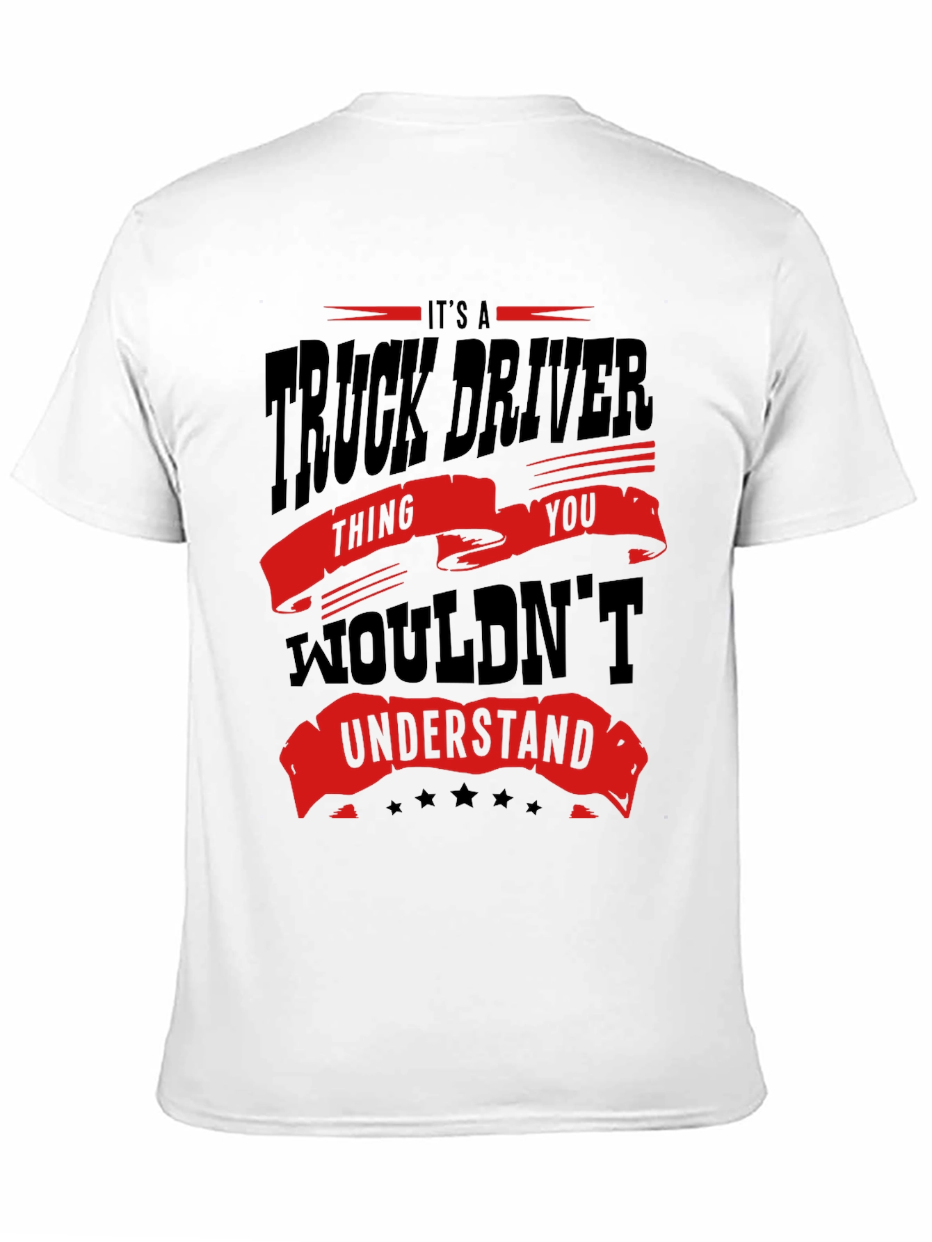 Black Truck Driver T-Shirt - You Wouldn't Understand view 11