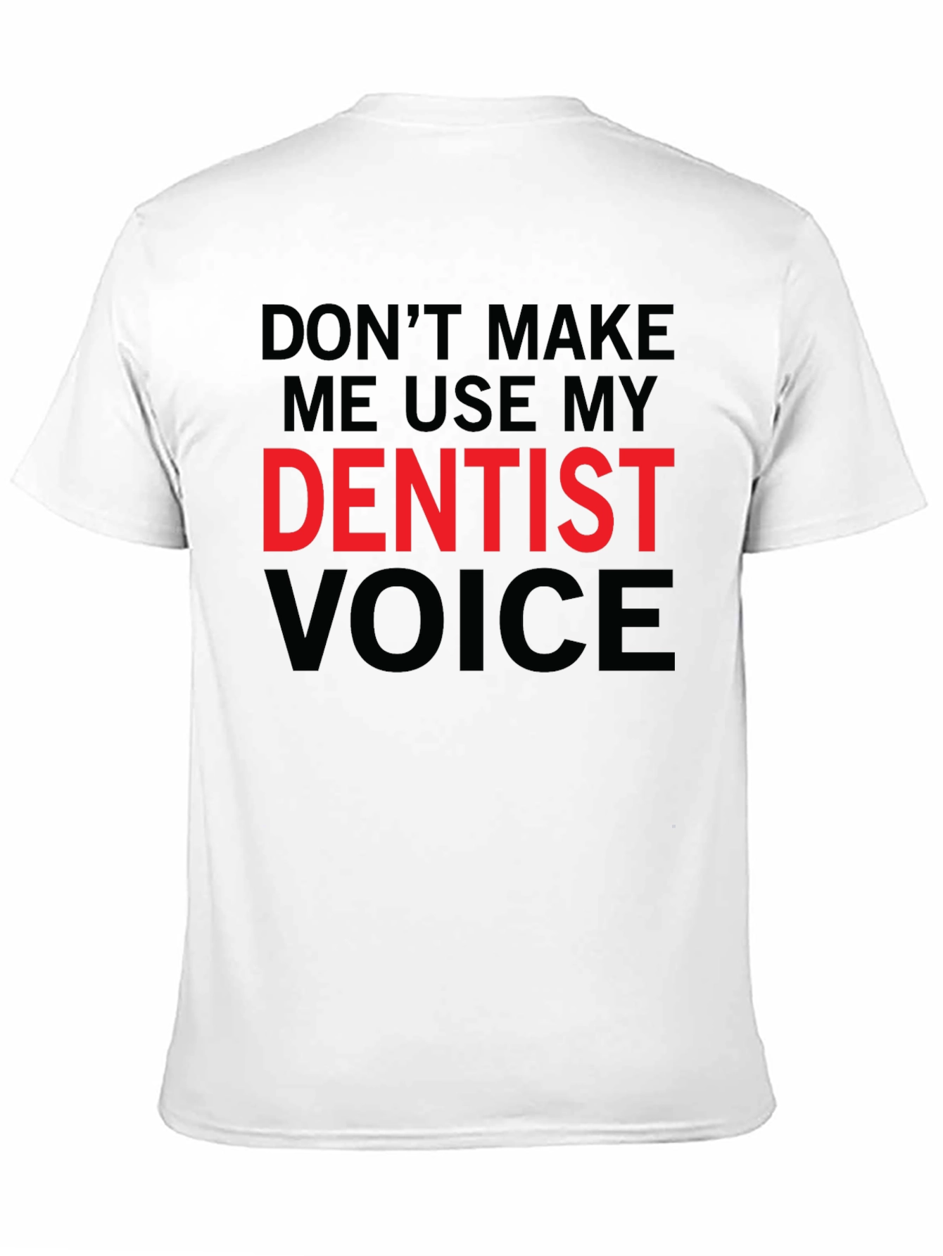 Black Dentist Voice Graphic Tee - Funny Dental Humor T-Shirt view 11
