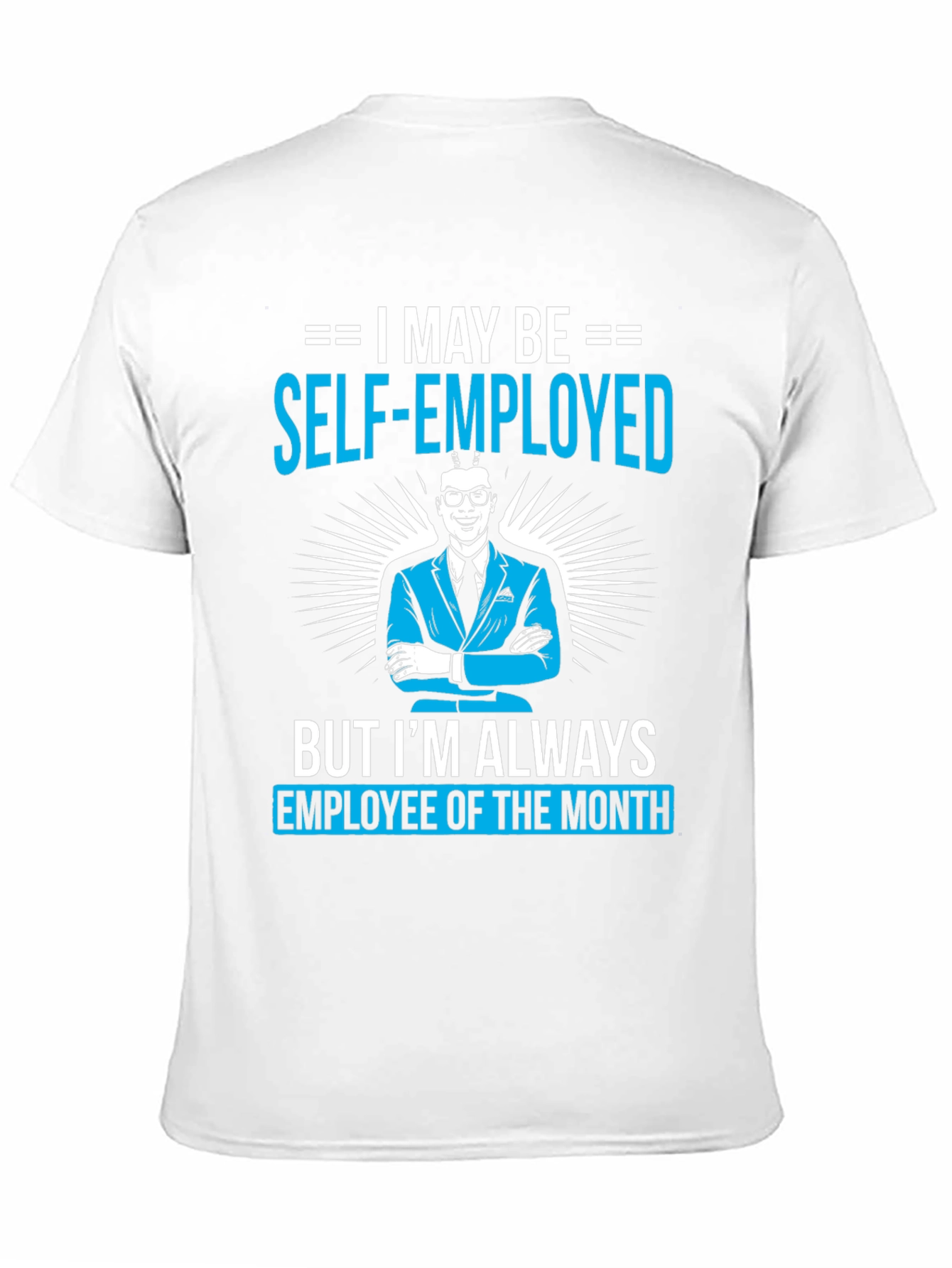 Black Self-Employed Employee of the Month T-Shirt view 11