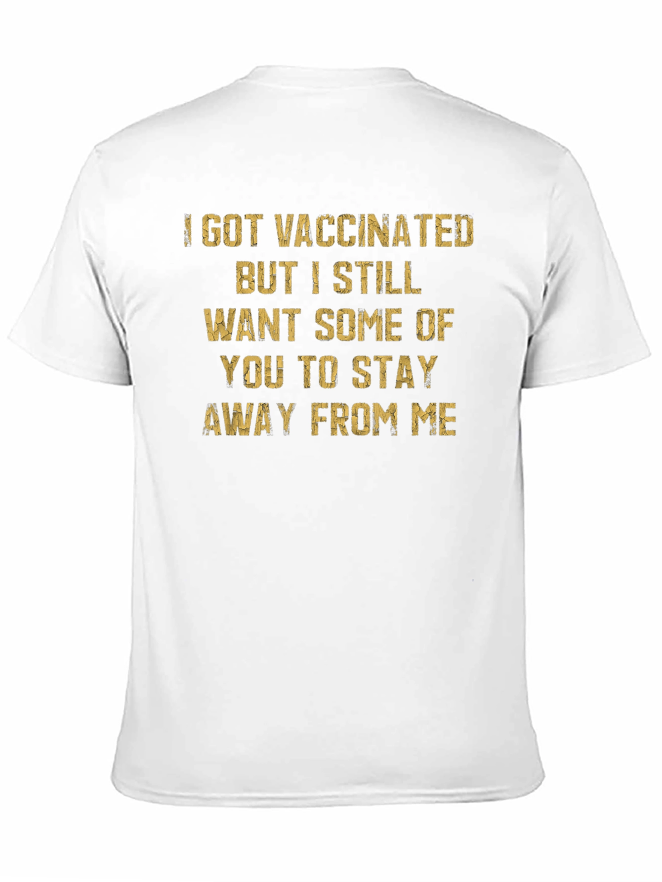 Black Vaccinated, Still Want You Away T-Shirt view 11