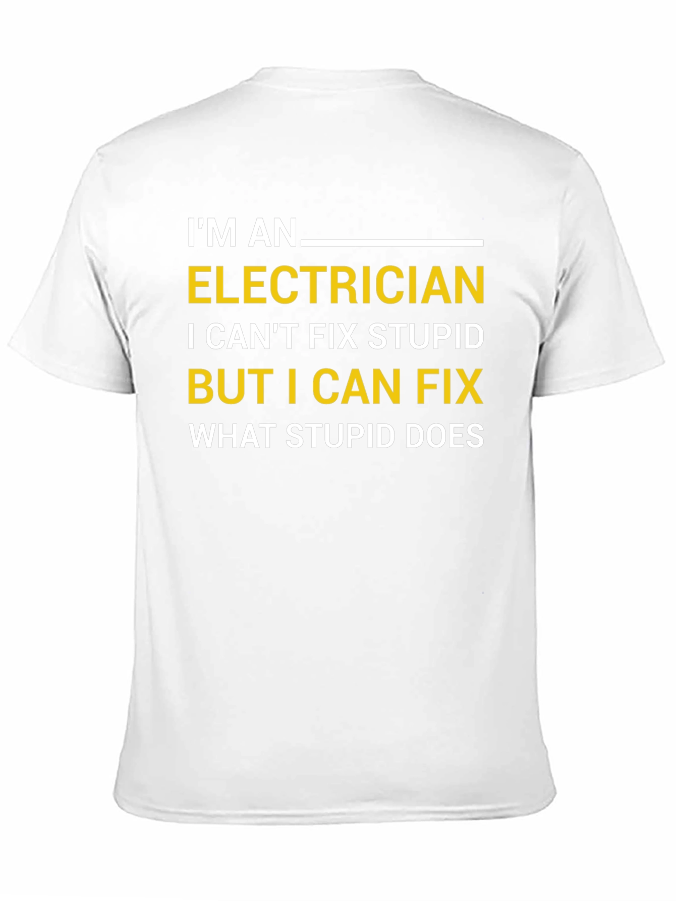 Black Funny Electrician T-Shirt - I Can Fix What Stupid Does view 11