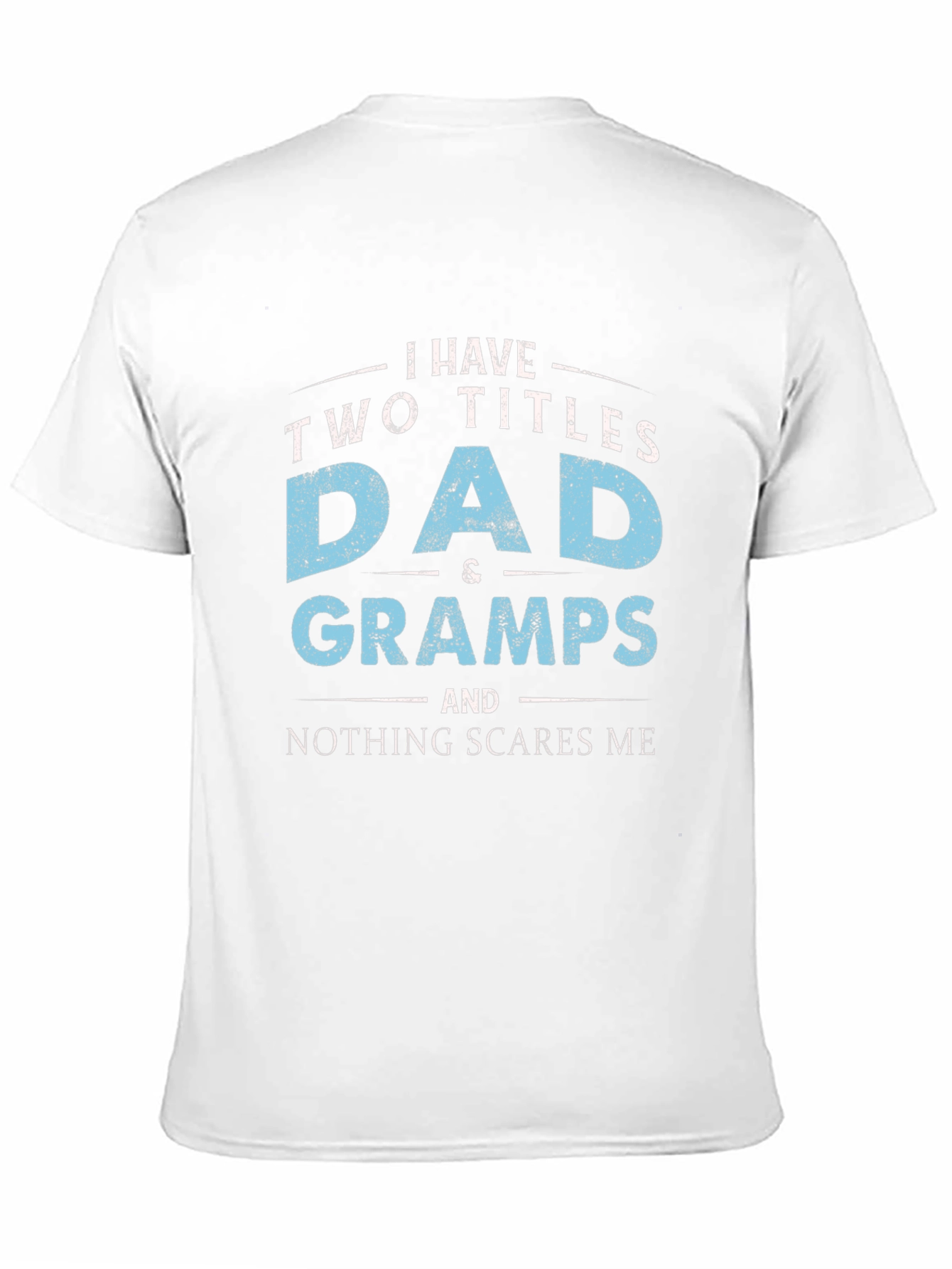 Black Dad & Gramps T-Shirt - Nothing Scares Me view 11
