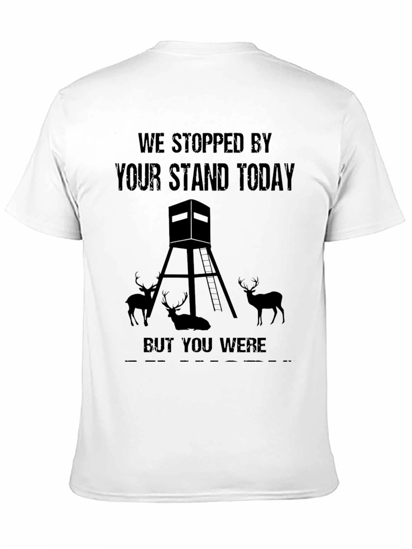 Black Funny Deer Hunting T-Shirt - We Stopped By view 11
