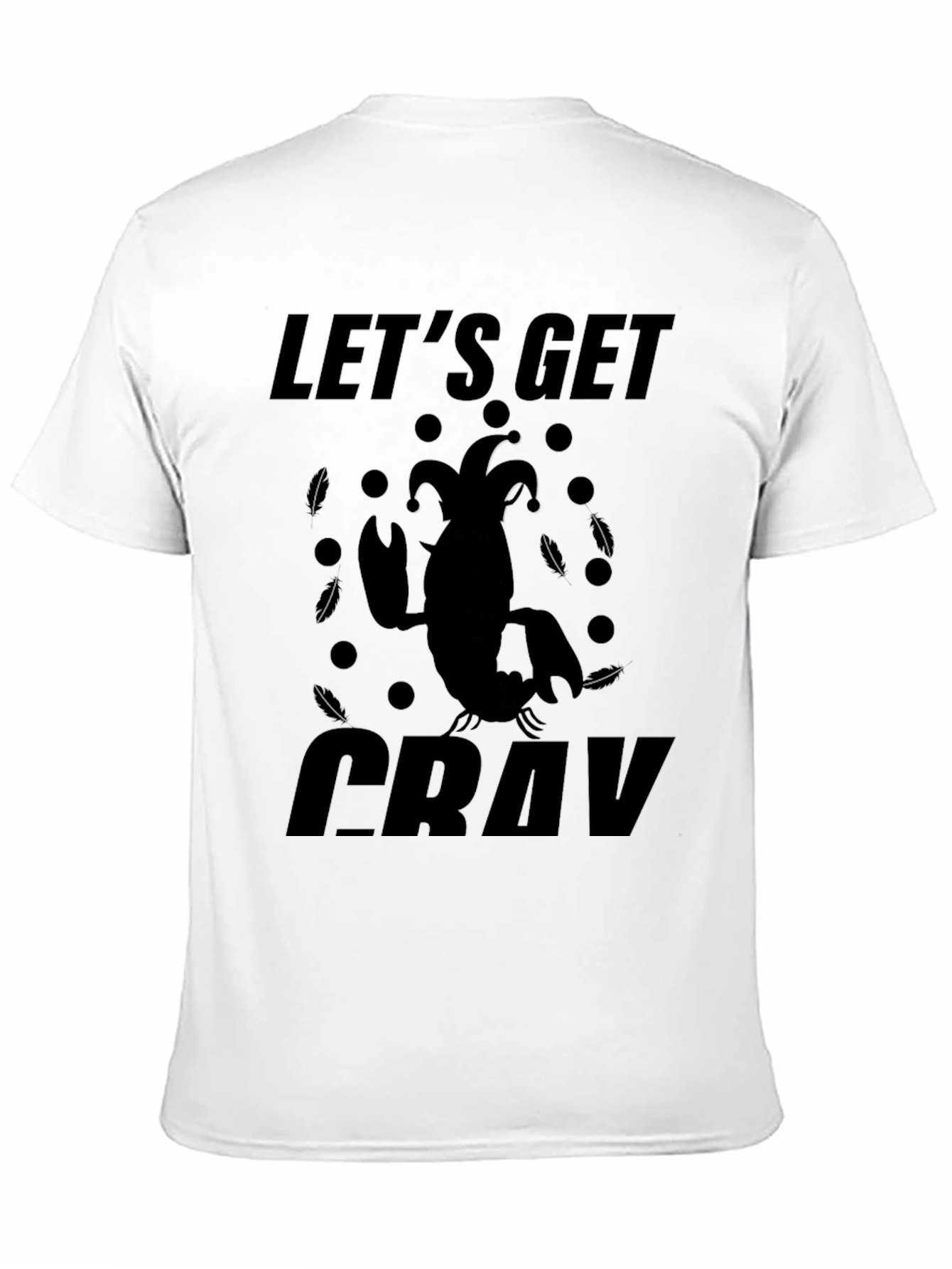 Black Let's Get Cray T-Shirt - Unique Graphic Tee view 11