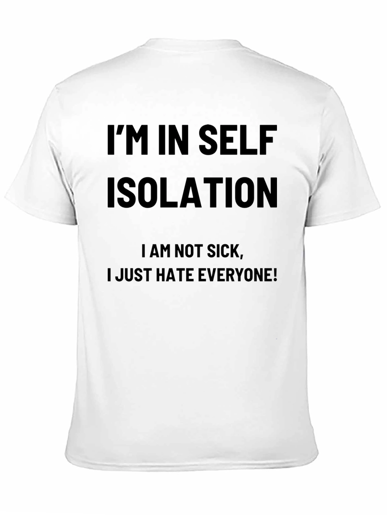 Black Self Isolation Novelty T-Shirt - I Hate Everyone view 11