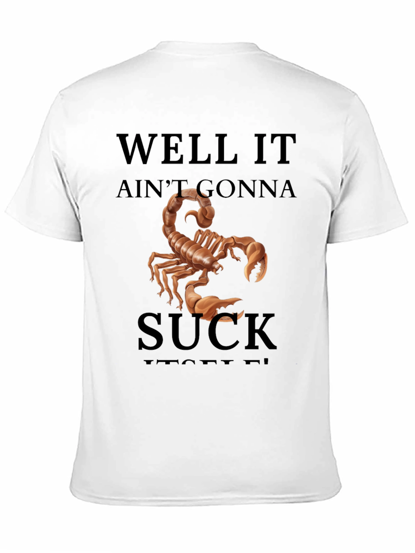 Black Well It Ain't Gonna Suck Scorpion Graphic Tee view 11