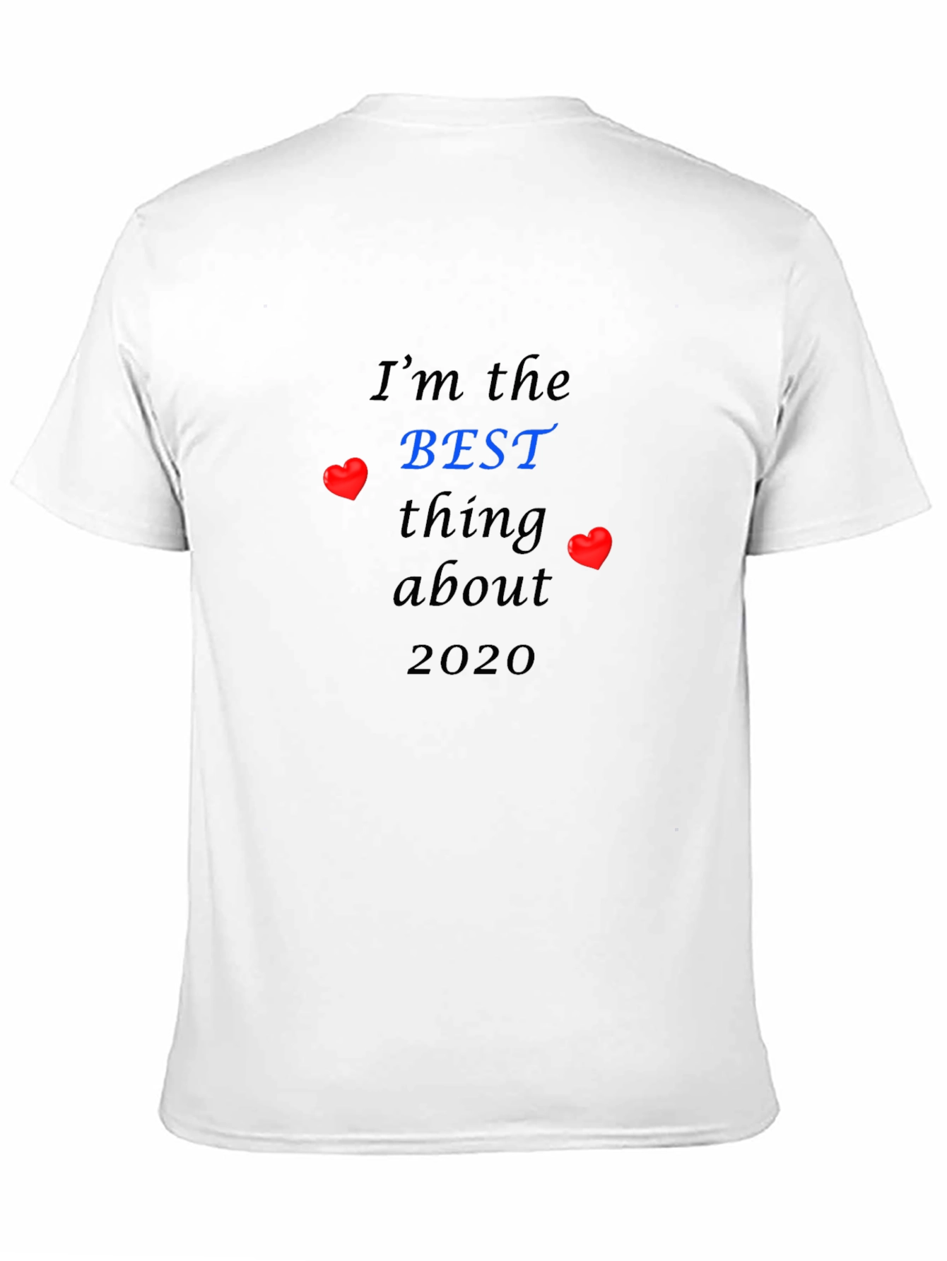Black I'm the BEST Thing About 2020 T-Shirt view 11