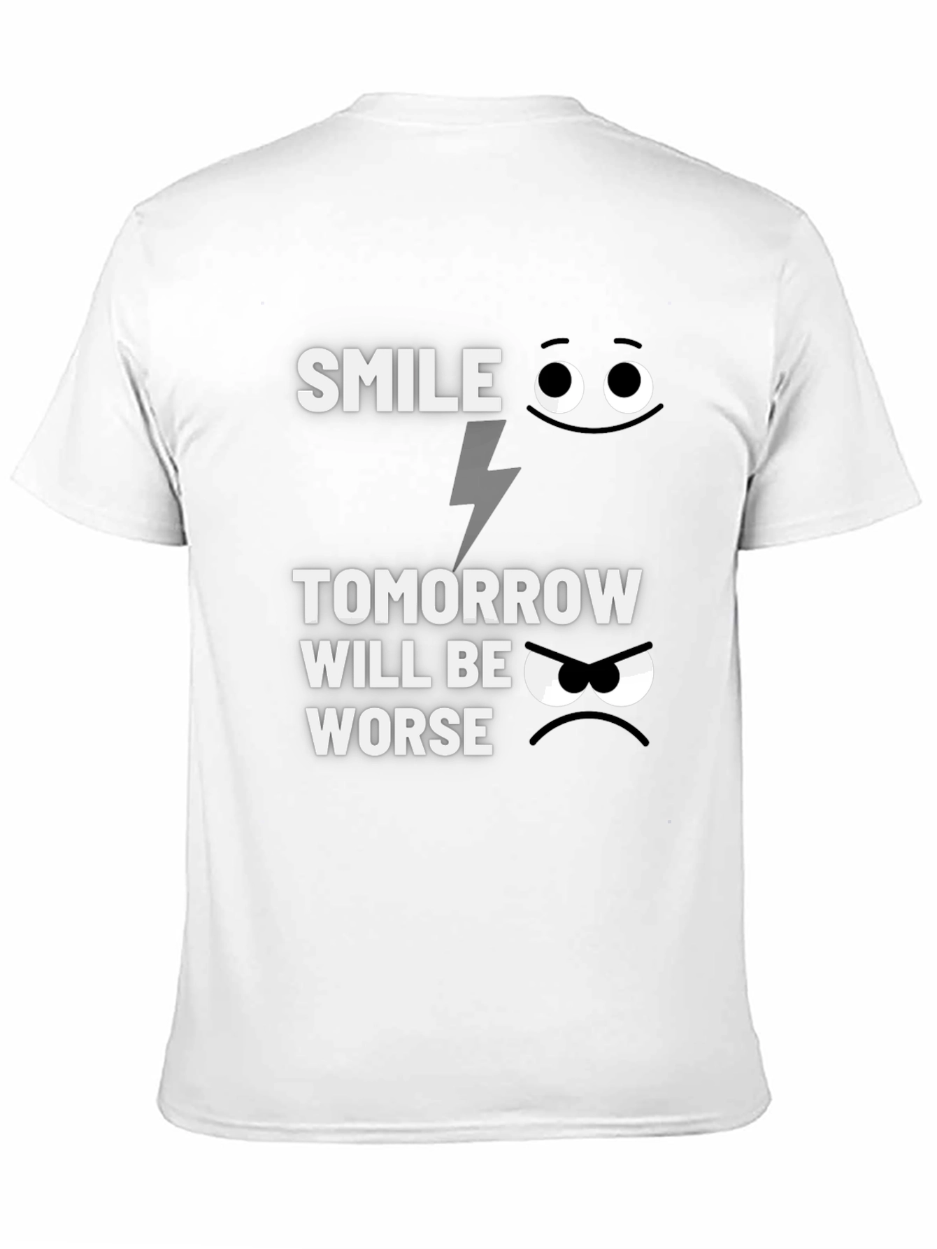 Black Smile Tomorrow Will Be Worse Graphic T-Shirt view 11