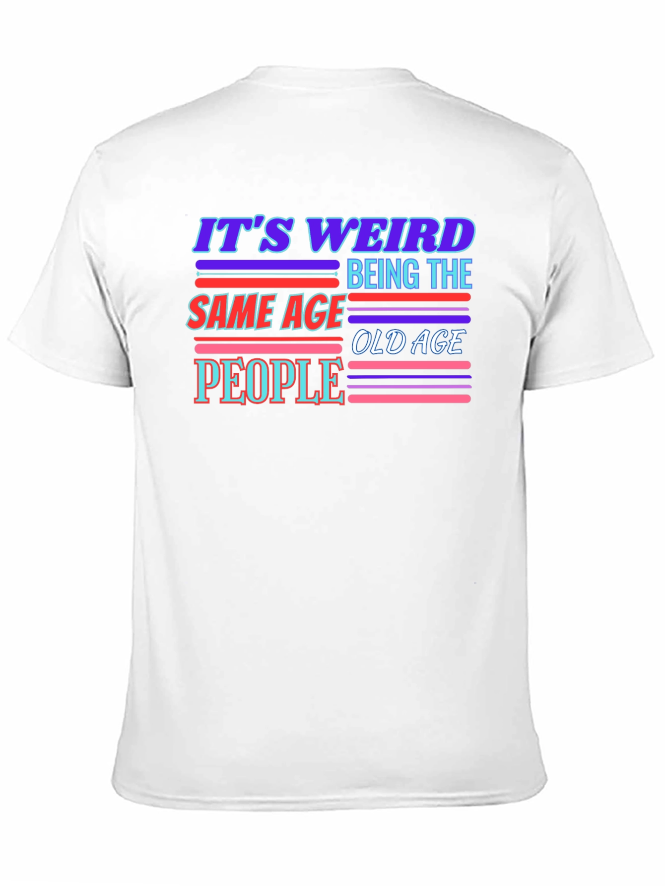 Black It's Weird Being The Same Age Old Age People T-Shirt view 11