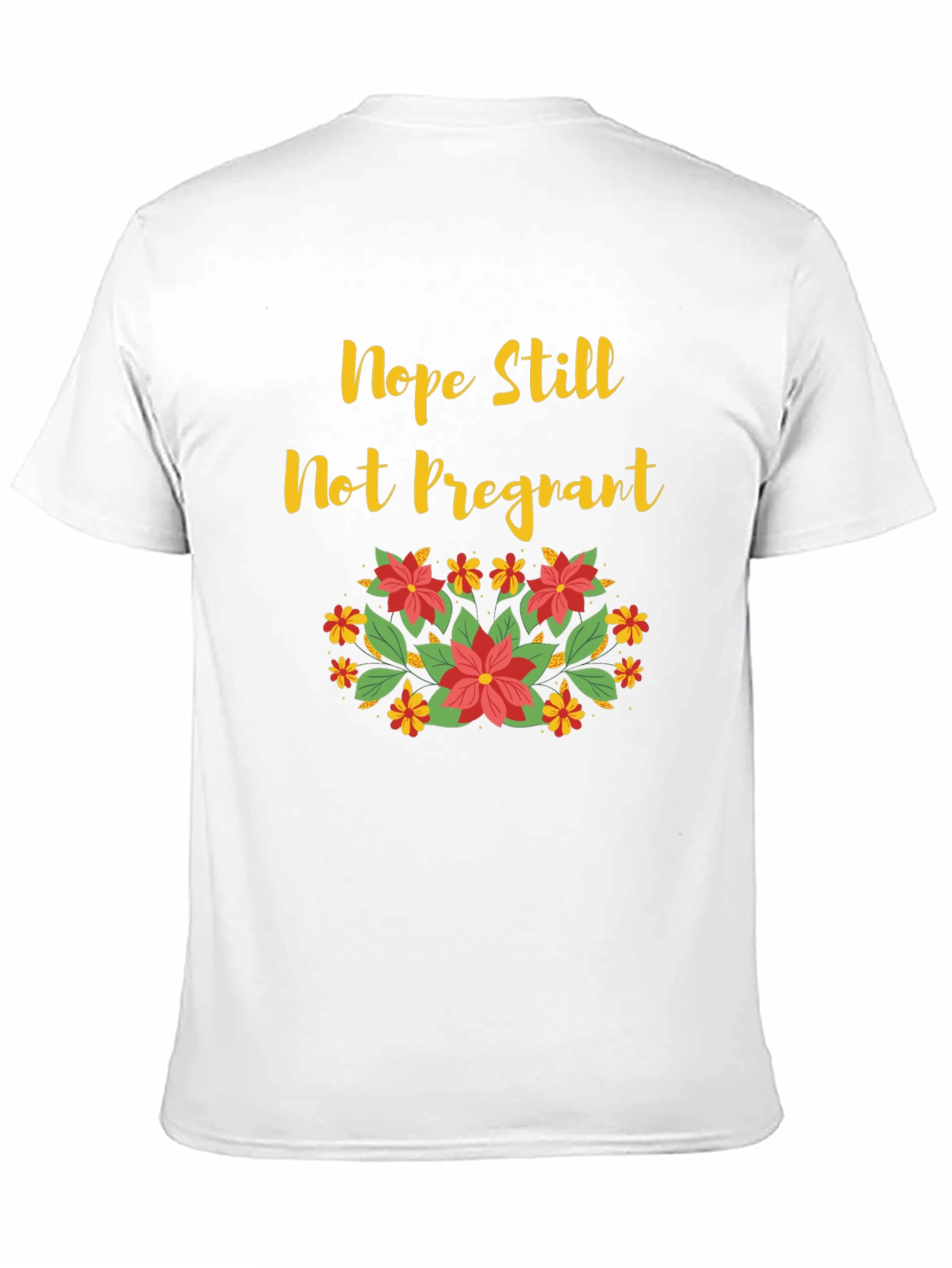 Black Nope Still Not Pregnant Floral T-Shirt view 11