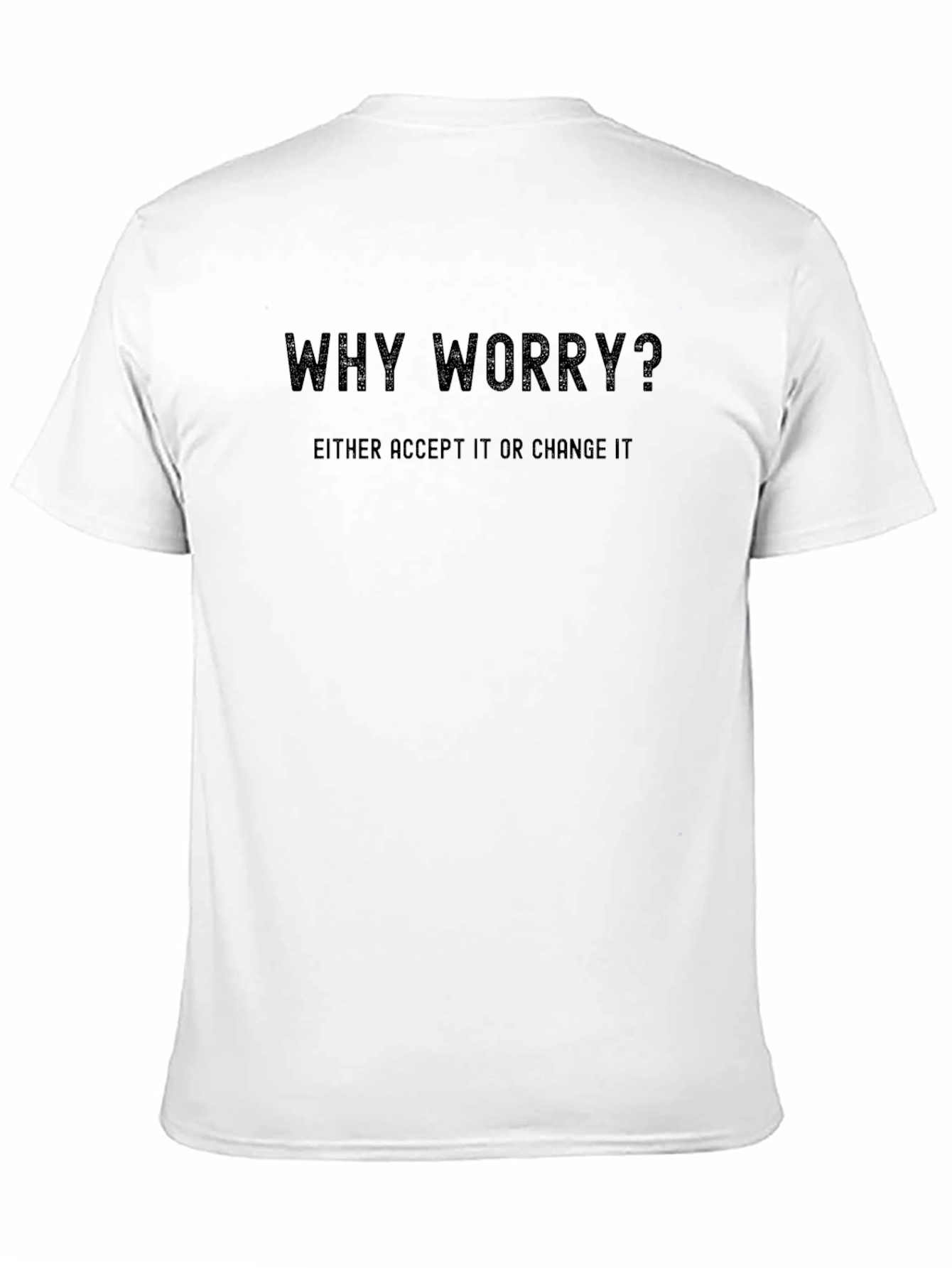 Black Why Worry T-Shirt - Motivational Graphic Tee view 11