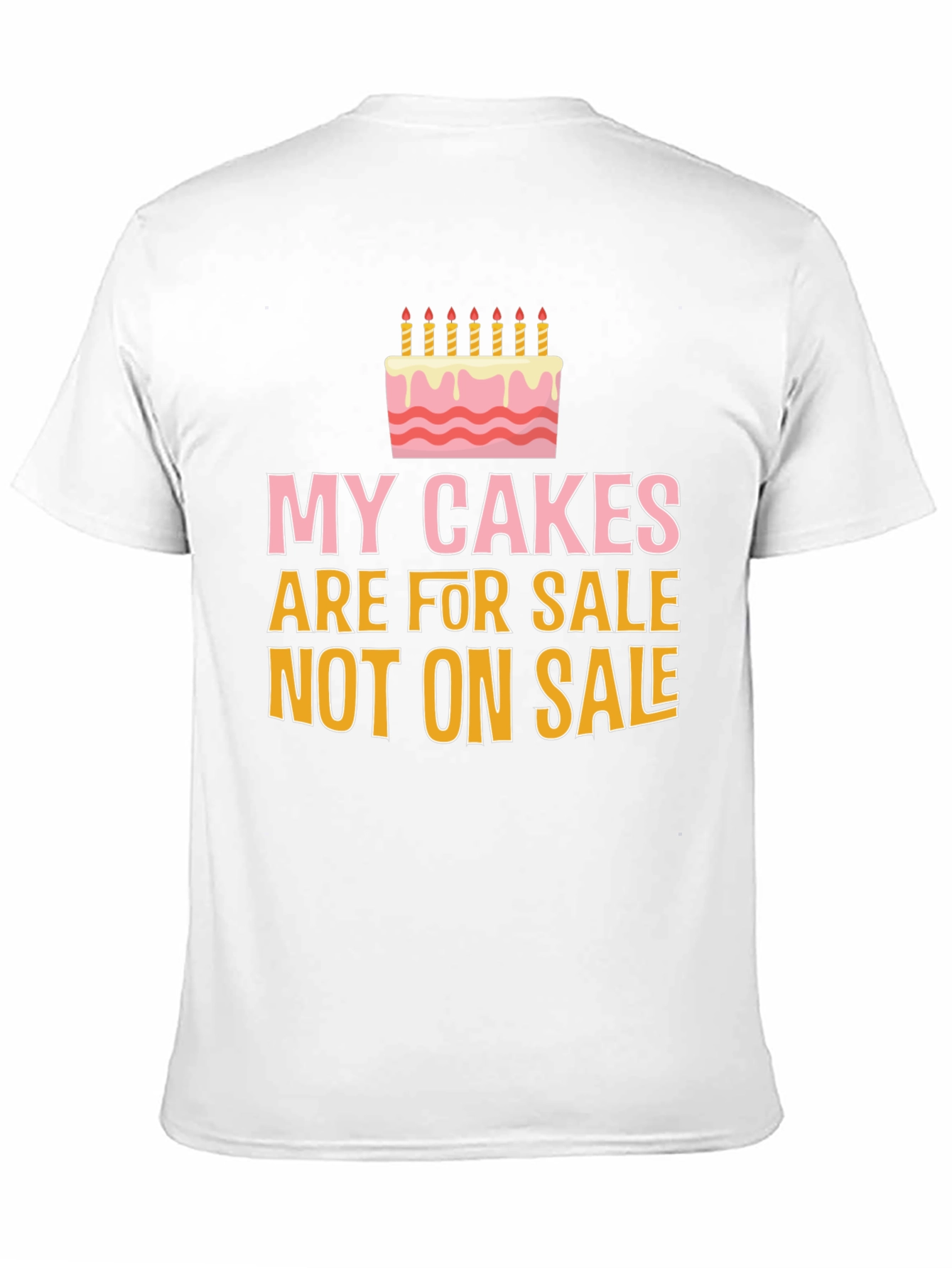 Black My Cakes Are For Sale Funny Graphic Tee view 11