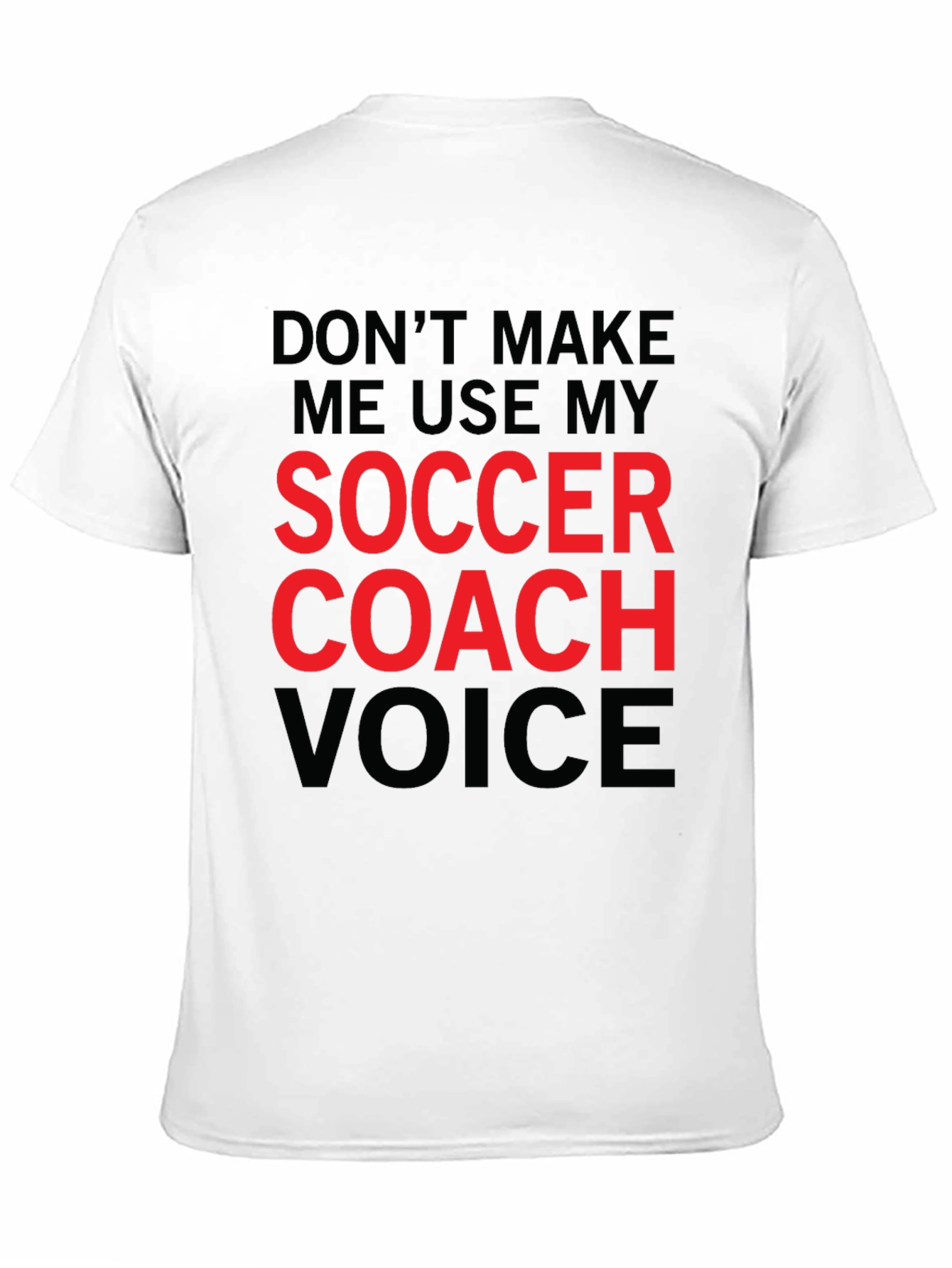 Black Soccer Coach Voice T-Shirt - Funny Coaching Tee view 11