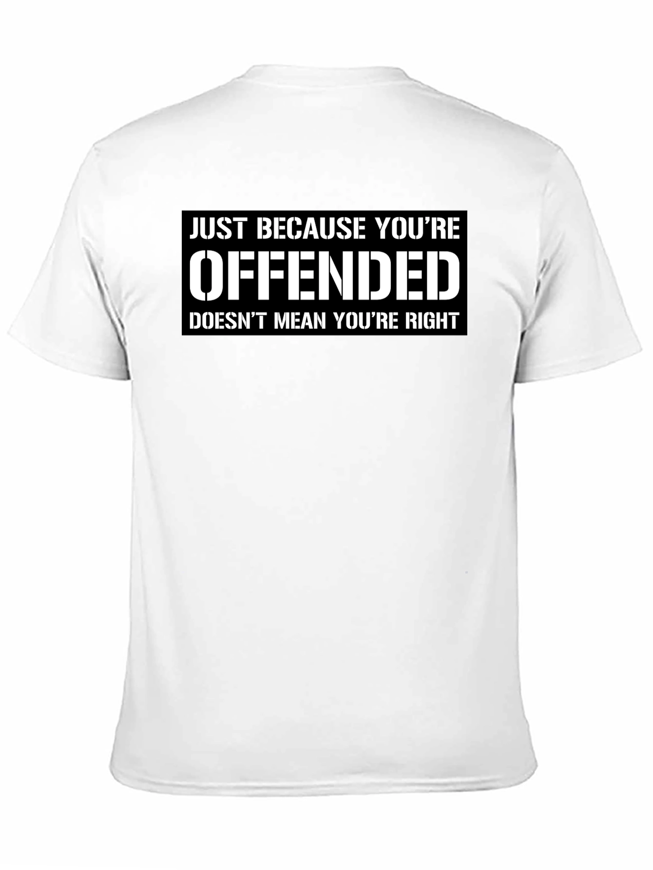 Black Offended Doesn't Mean You're Right Graphic T-Shirt view 11