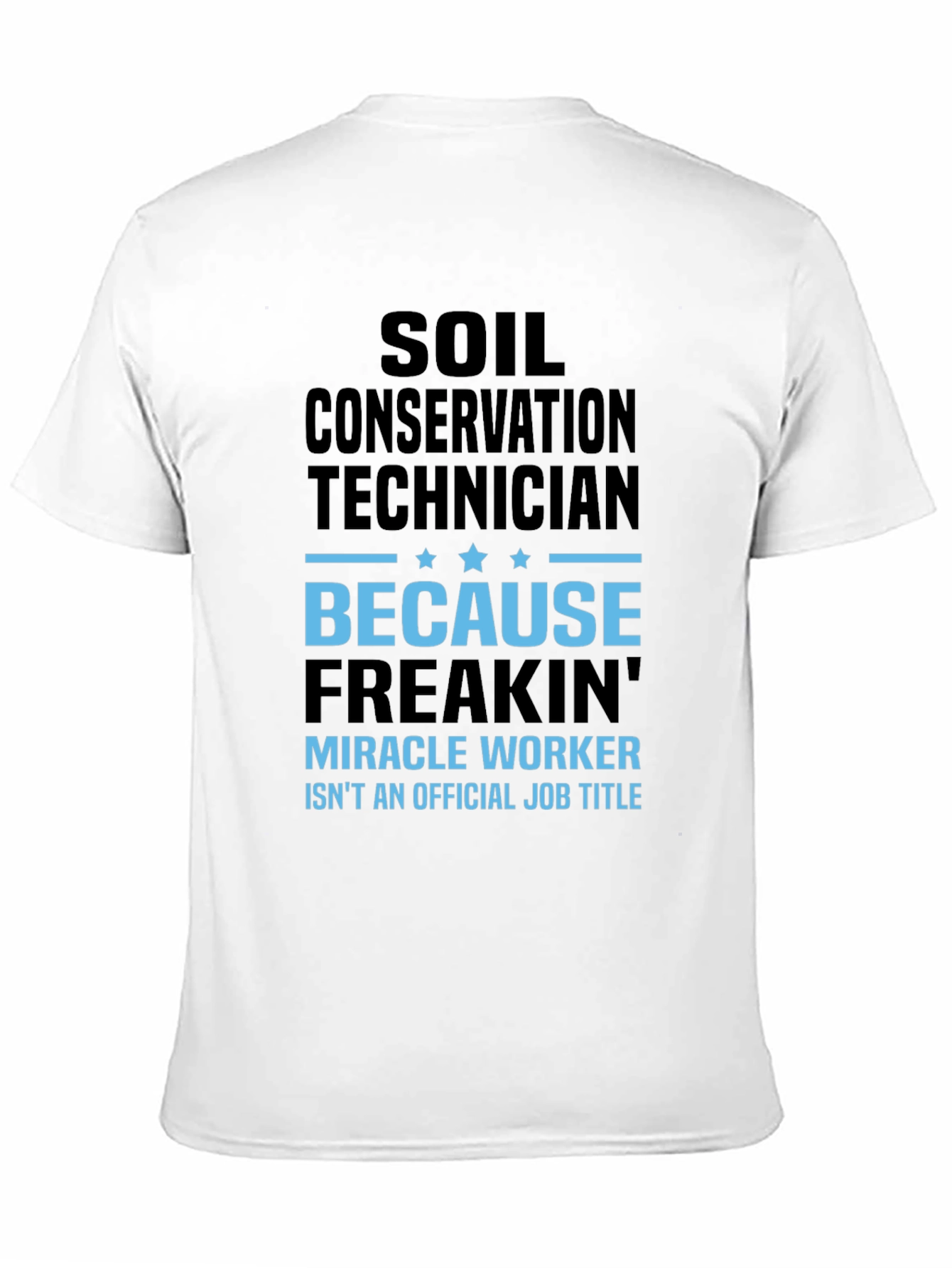 Black Soil Conservation Technician T-Shirt - Miracle Worker view 11