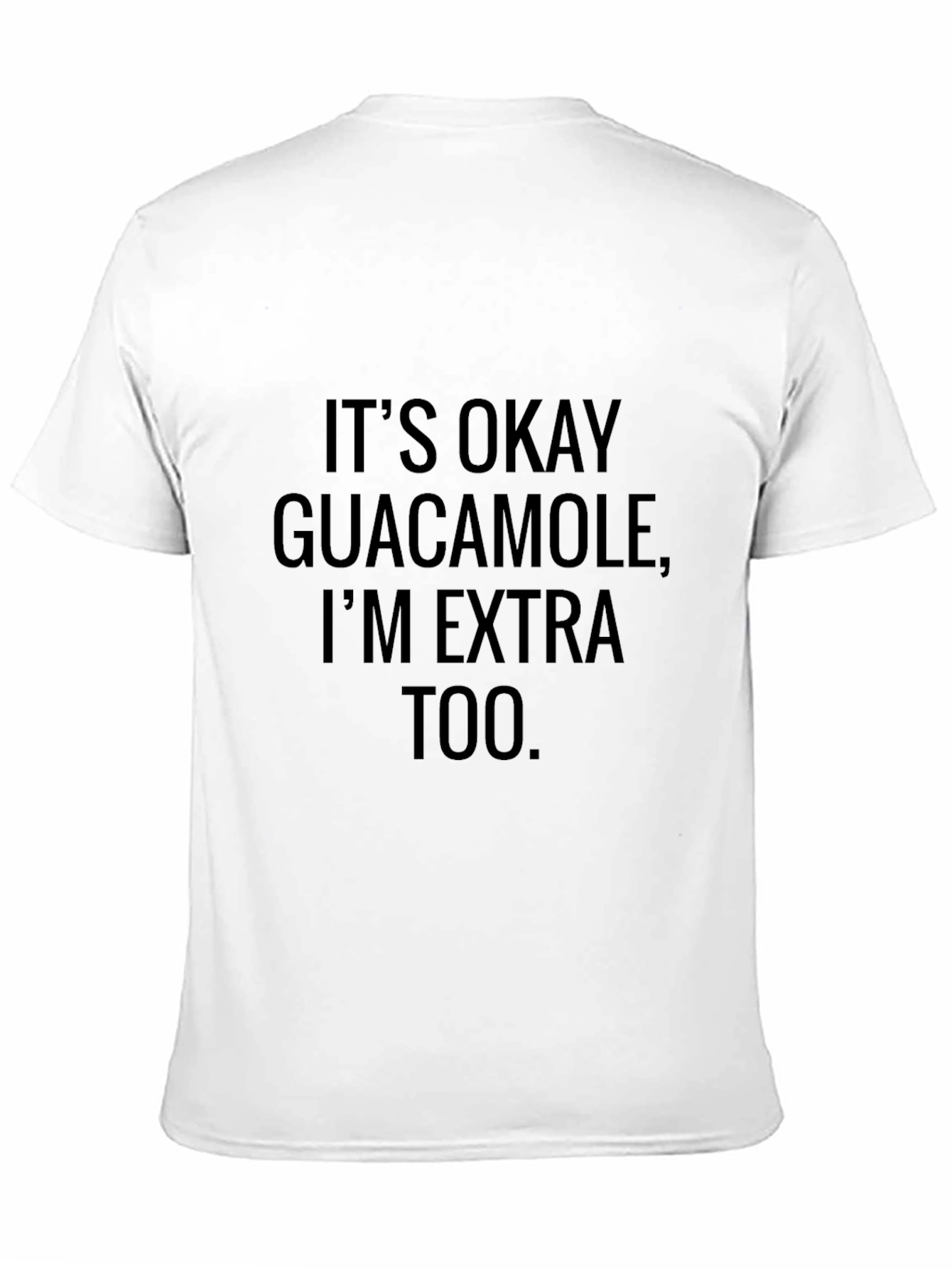 Black It's Okay Guacamole Funny T-Shirt view 11