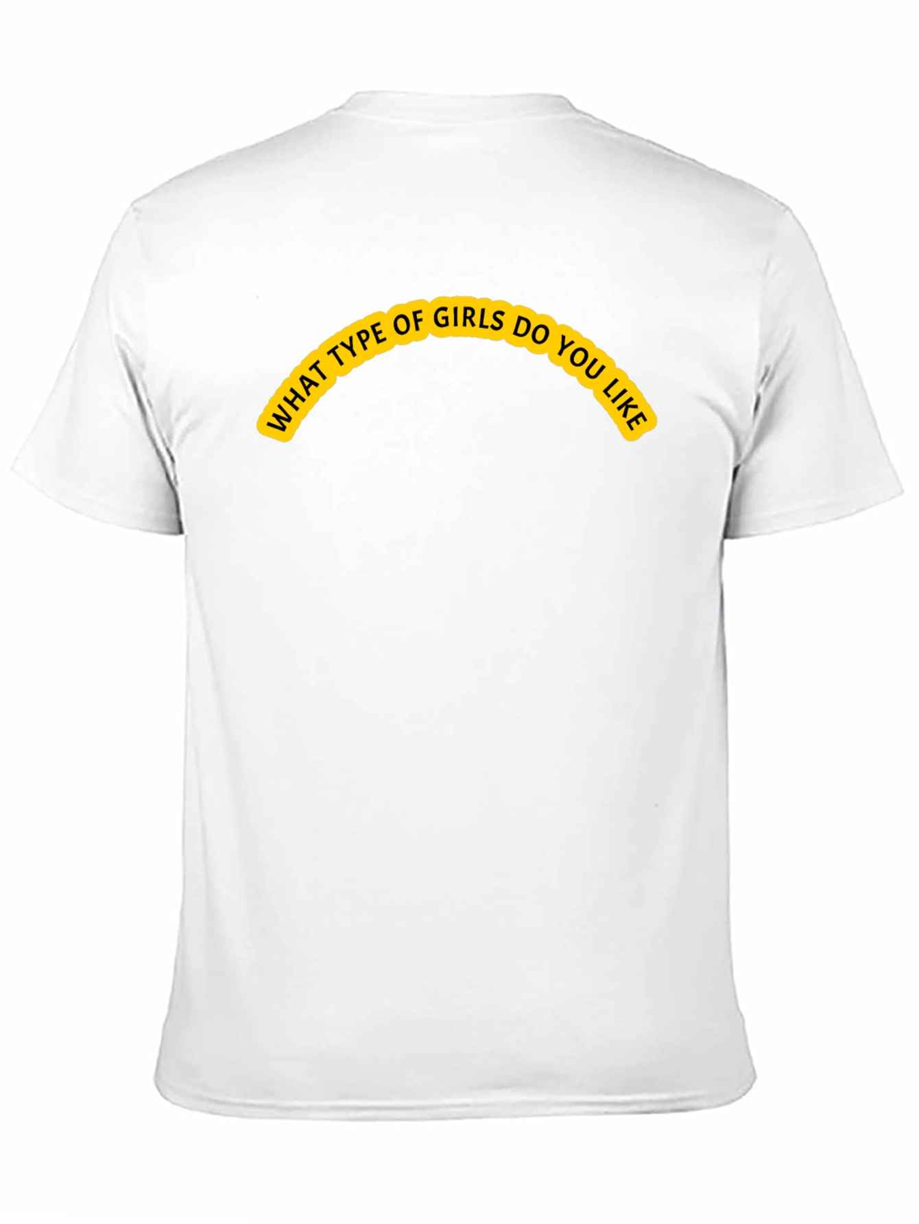 Black Funny "What Type of Girls" Black Graphic Tee view 11