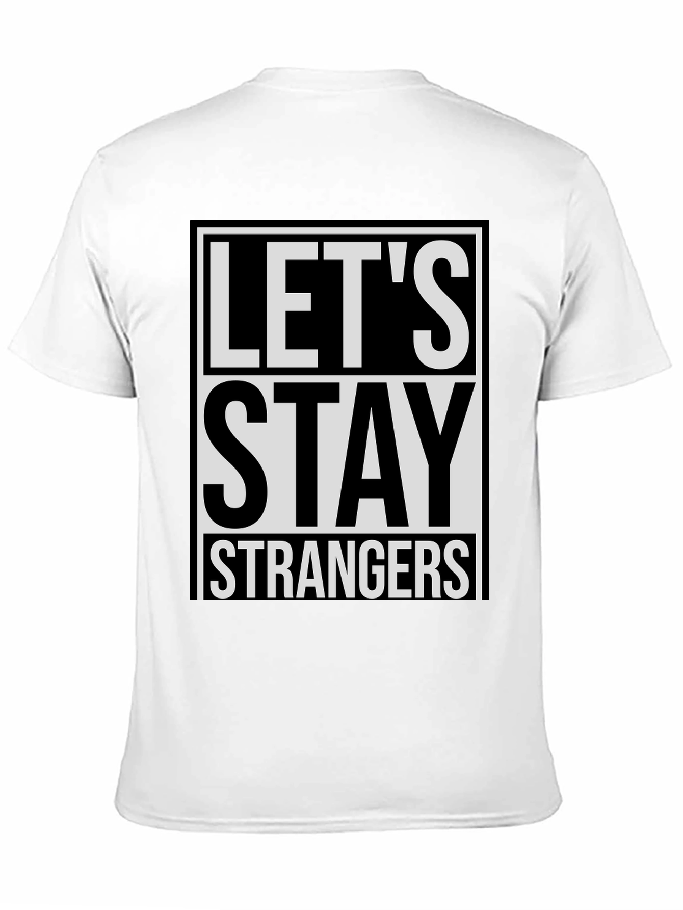 Black Let's Stay Strangers Graphic Tee - Casual Style view 11