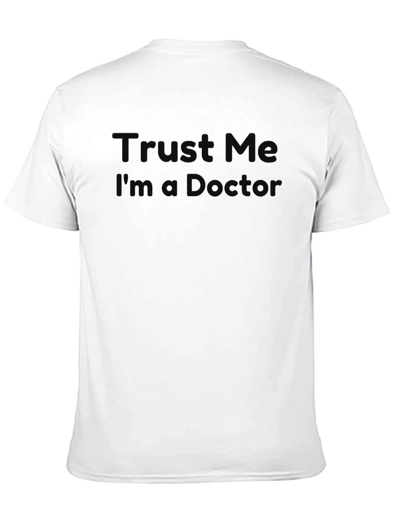 Black Trust Me I'm a Doctor? Graphic T-Shirt view 11