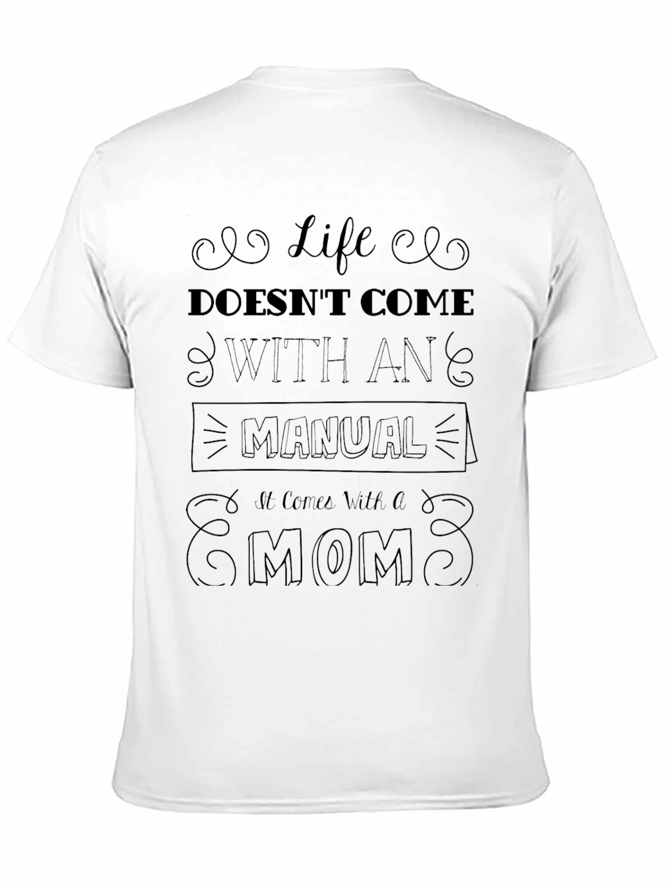 Black Life Doesn't Come With a Manual - Mom T-Shirt view 11