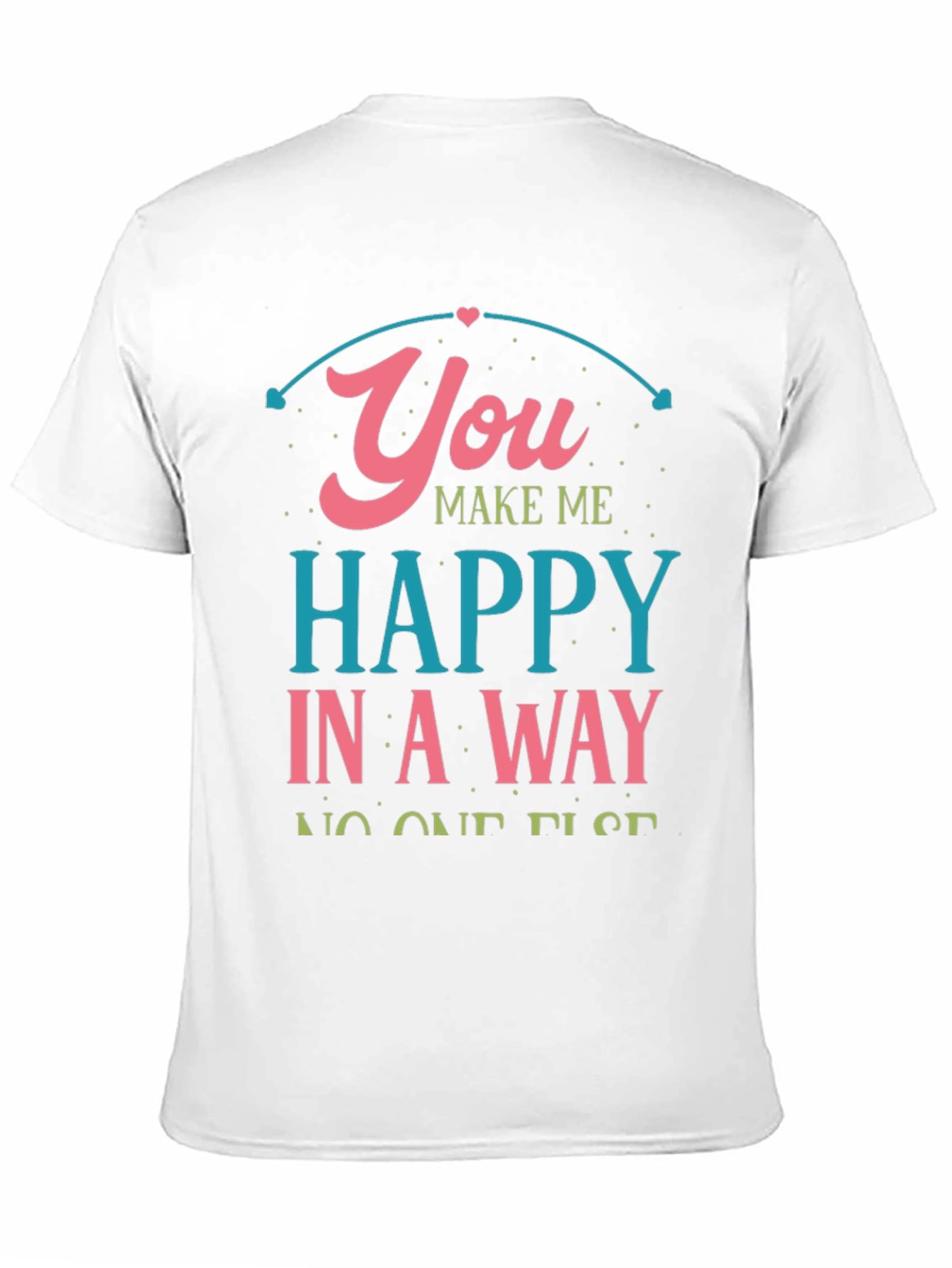 Black You Make Me Happy Black Graphic Tee view 11