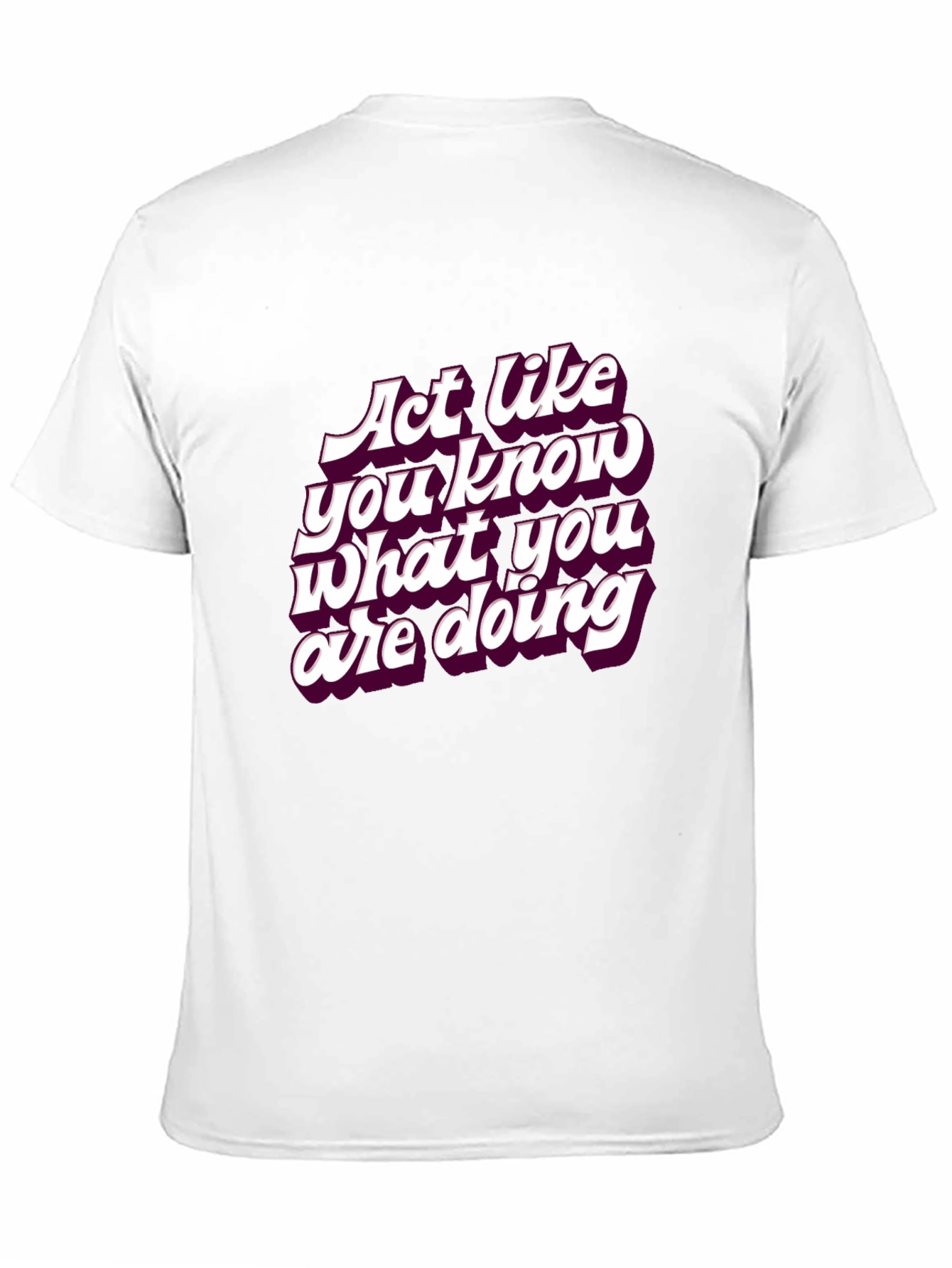 Black Act Like You Know T-Shirt - Funny Slogan Tee view 11