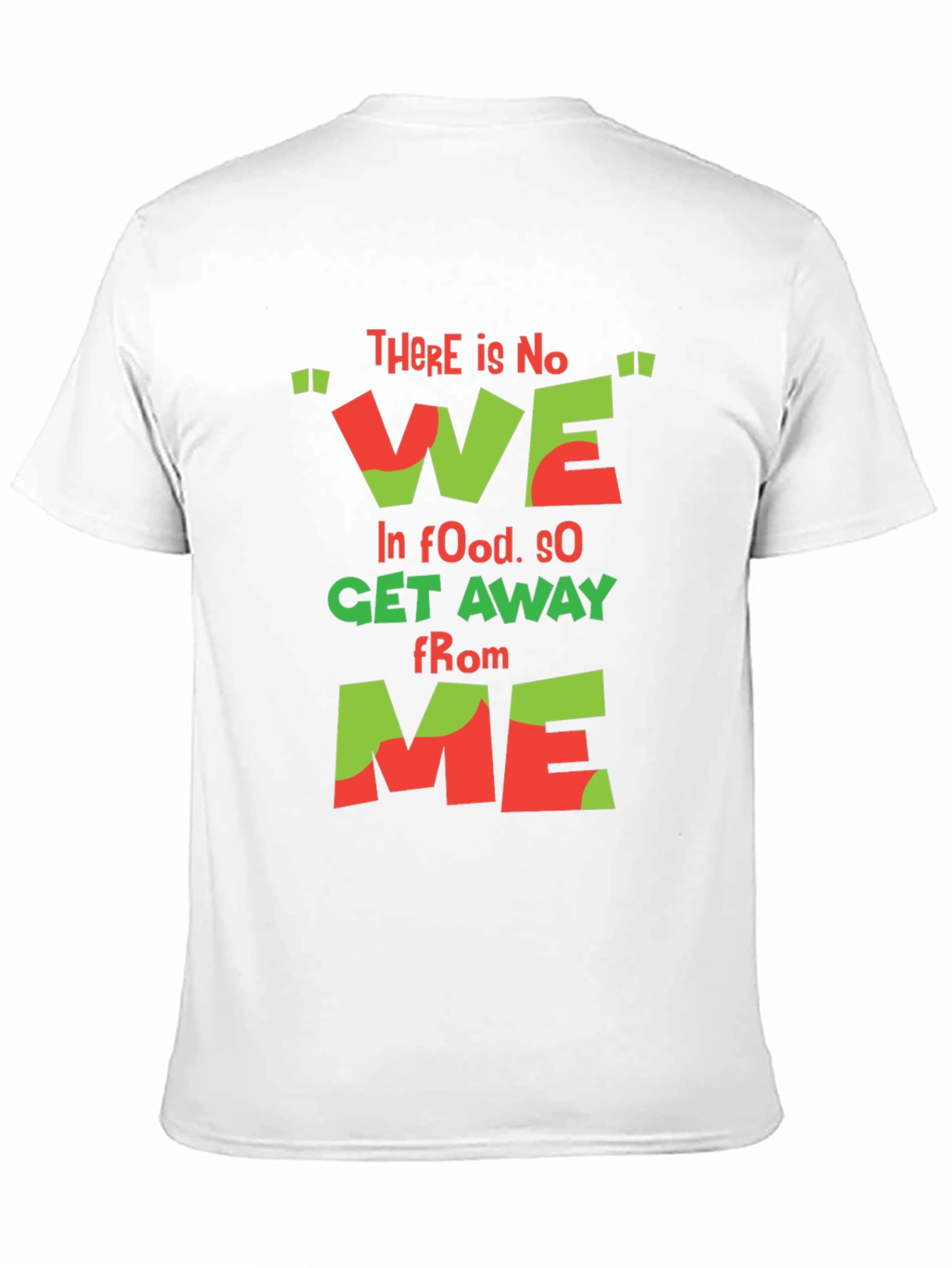 Black Funny Foodie T-Shirt - "There is No We In Food" view 11