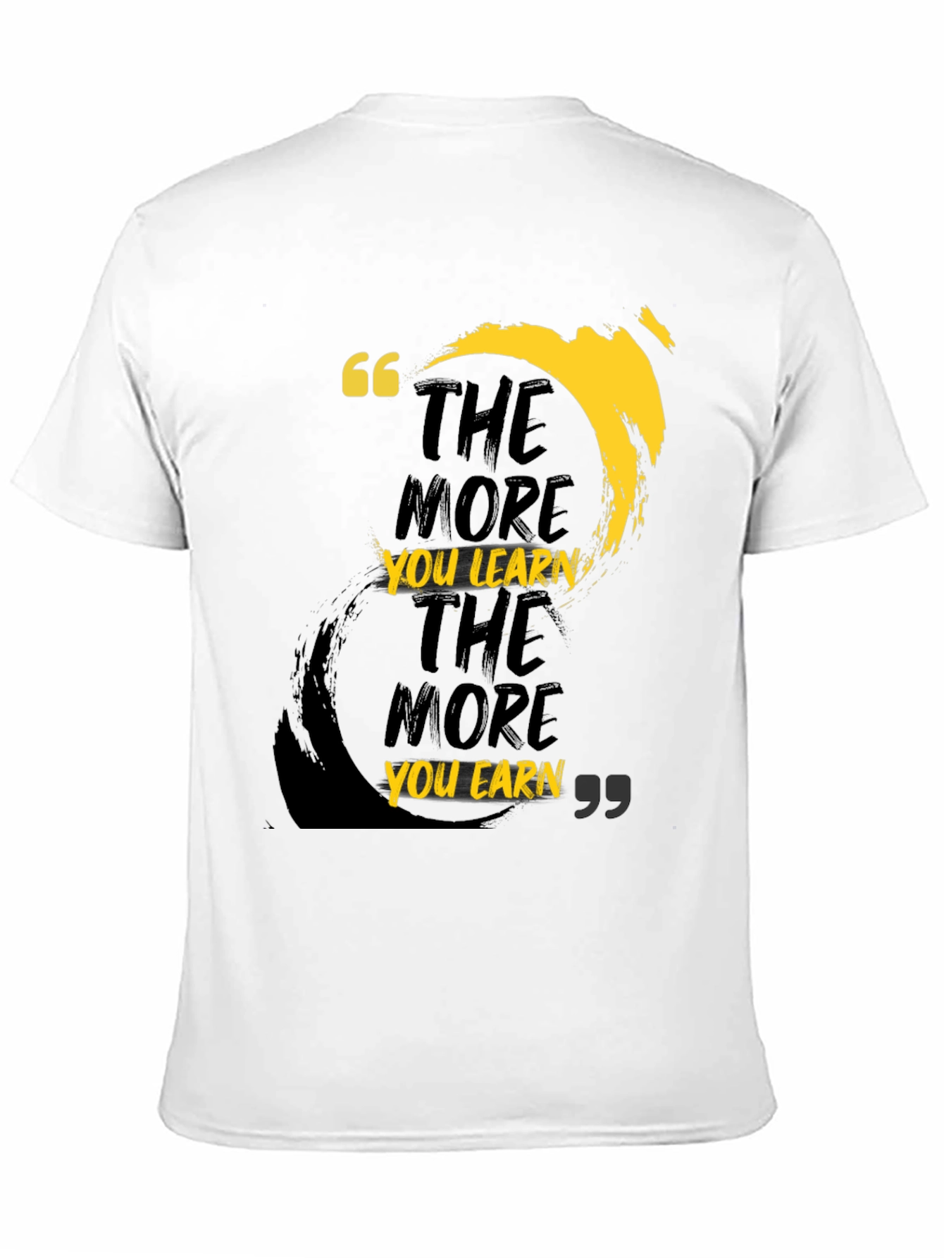 Black Motivational T-Shirt: The More You Learn, The More You Earn view 11
