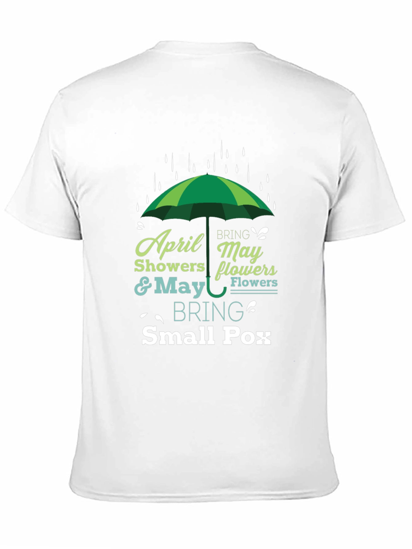 Black April Showers Bring May Flowers Humor T-Shirt view 11